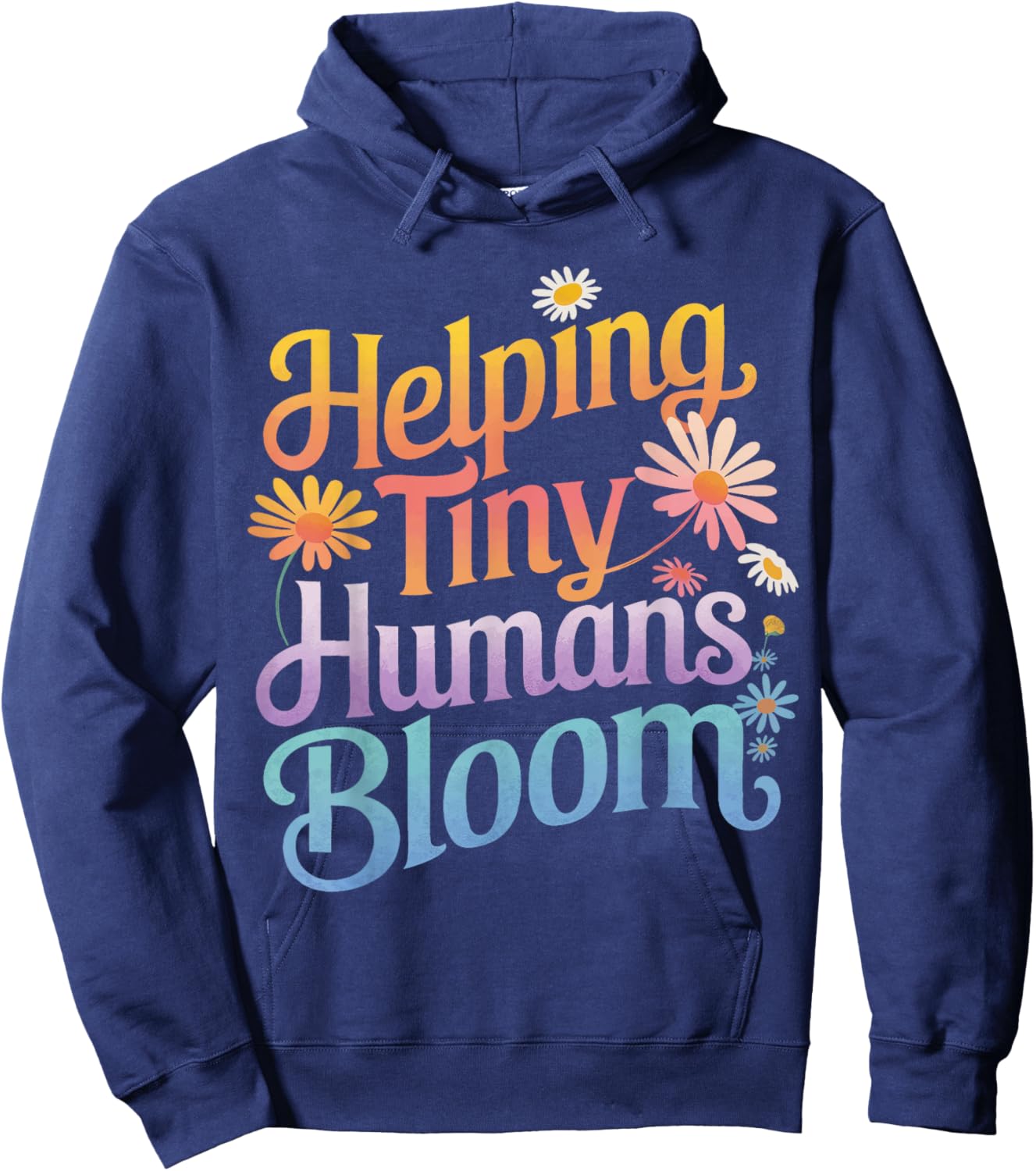 Teacher Helping Tiny Humans Bloom Hoodie - Hoodie | Navy