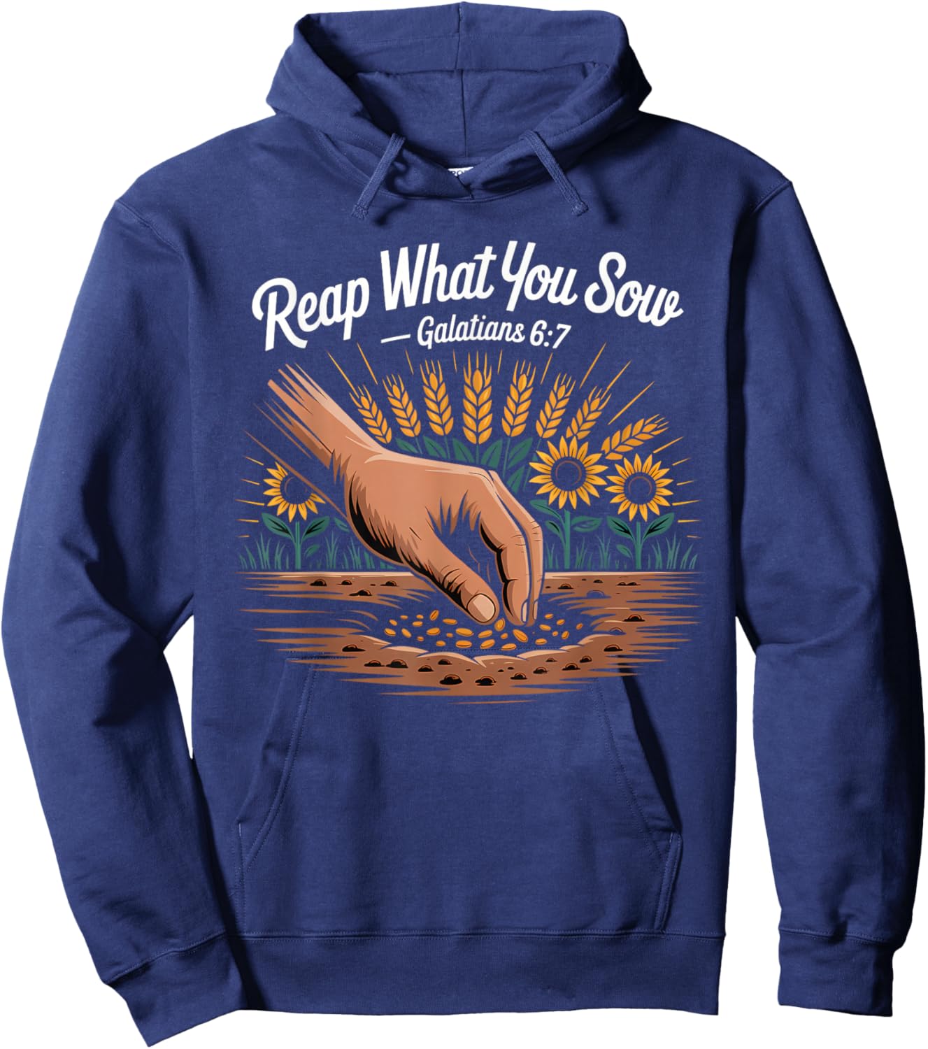 Reap What You Sow Galatians Bible Verse Hoodie - Hoodie | Navy