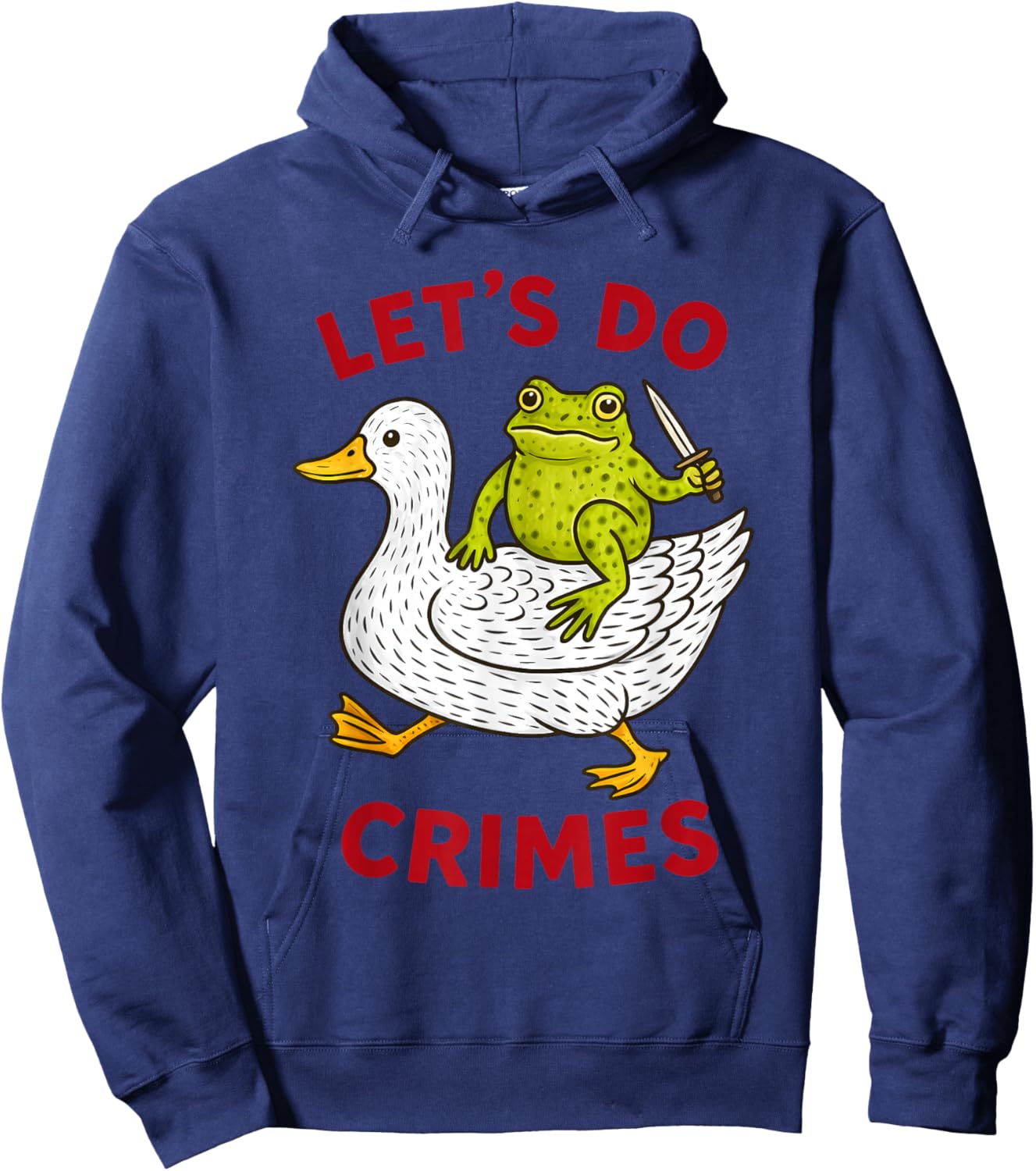 Let’s Do Crimes Chaos Funny Frog Goose Meme Hoodie - Hoodie | Navy