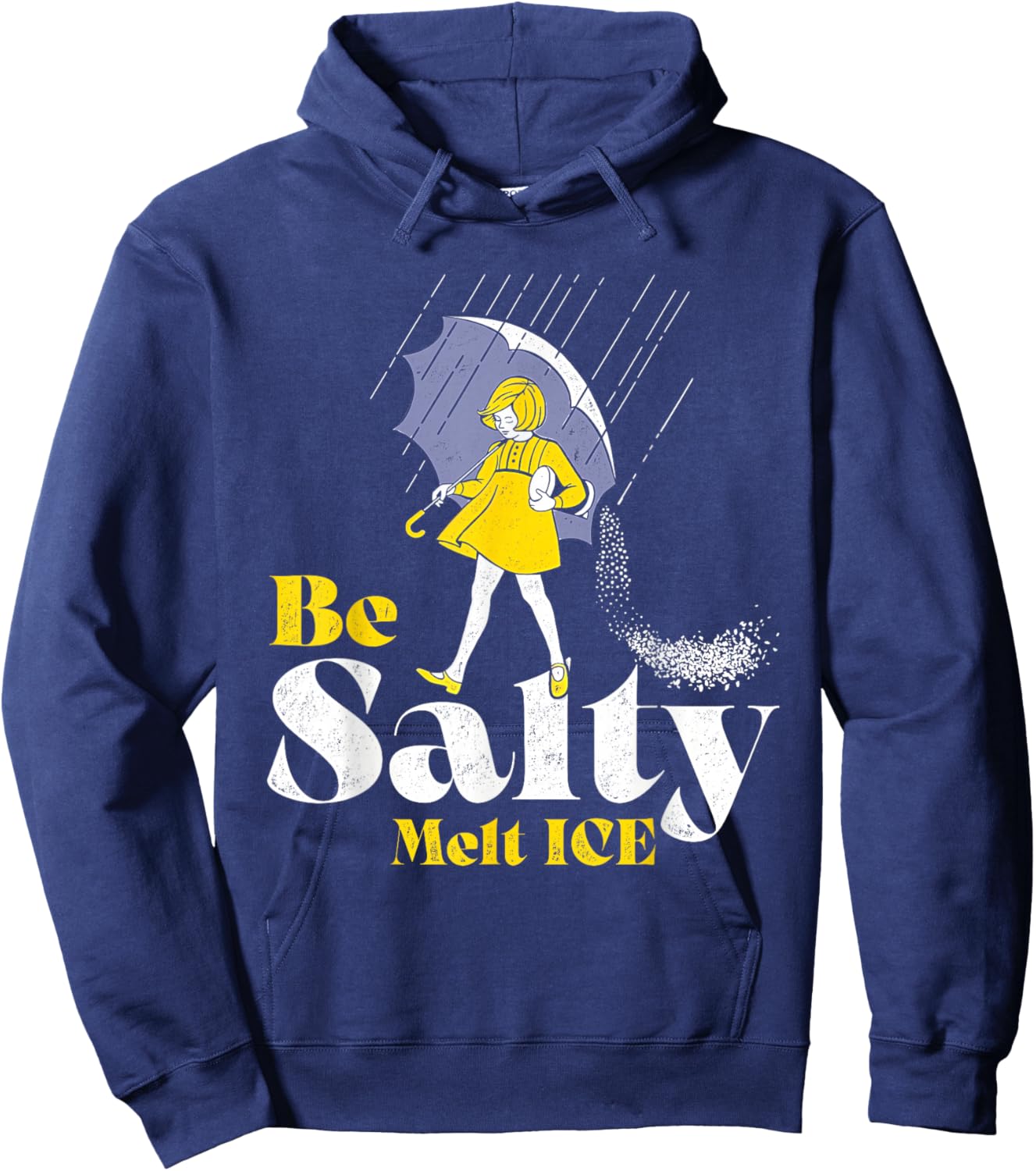 Be Salty Melt ICE Vintage Funny Men Women Hoodie - Hoodie | Navy