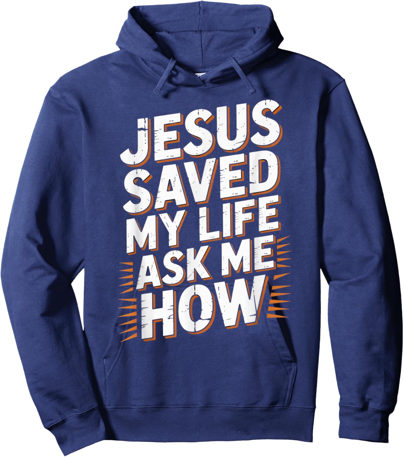 Jesus Saved My Life Ask Me How Hoodie - Hoodie | Navy