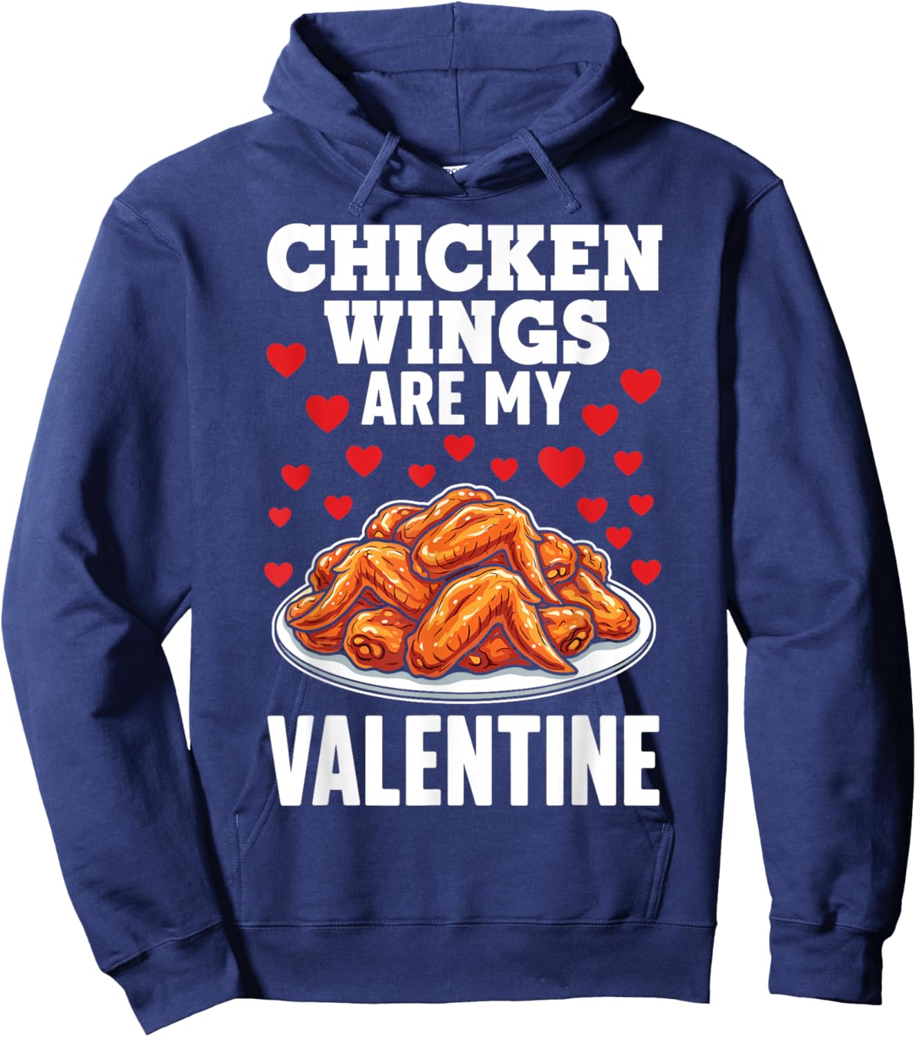 Chicken Wings are My Valentine Hoodie - Hoodie | Navy