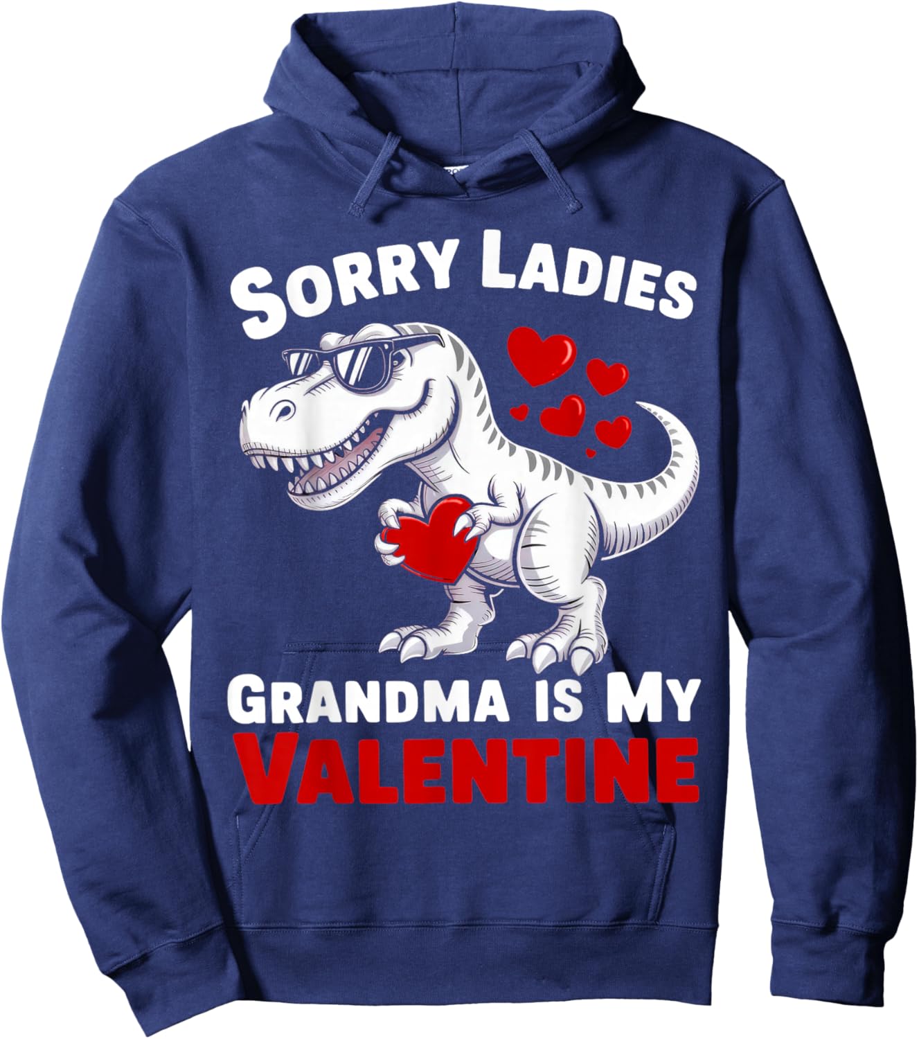 Sorry Ladies Grandma is My Valentine Dinosaur Hoodie - Hoodie | Navy