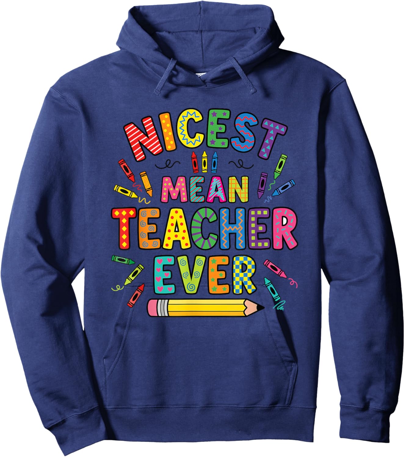 Nicest Mean Teacher Ever Hoodie - Hoodie | Navy