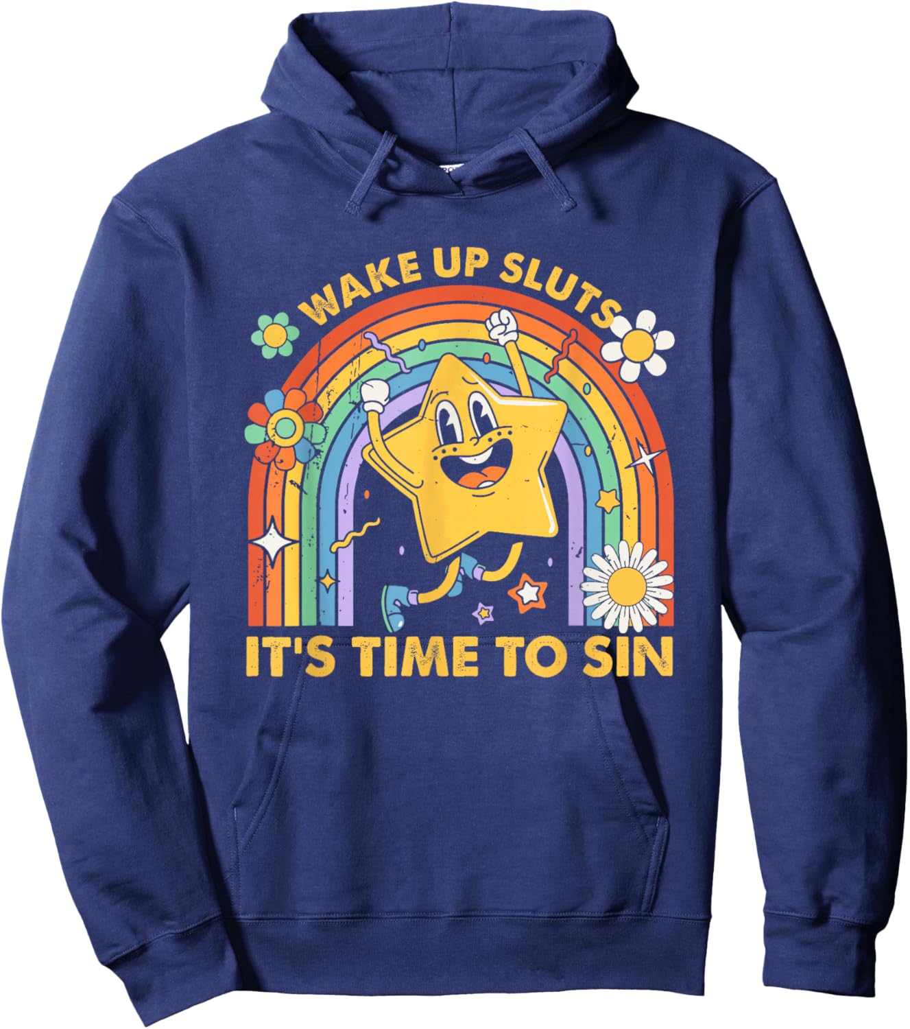 Wake Up Sluts It's Time to Sin, Funny Meme Hoodie - Hoodie | Navy