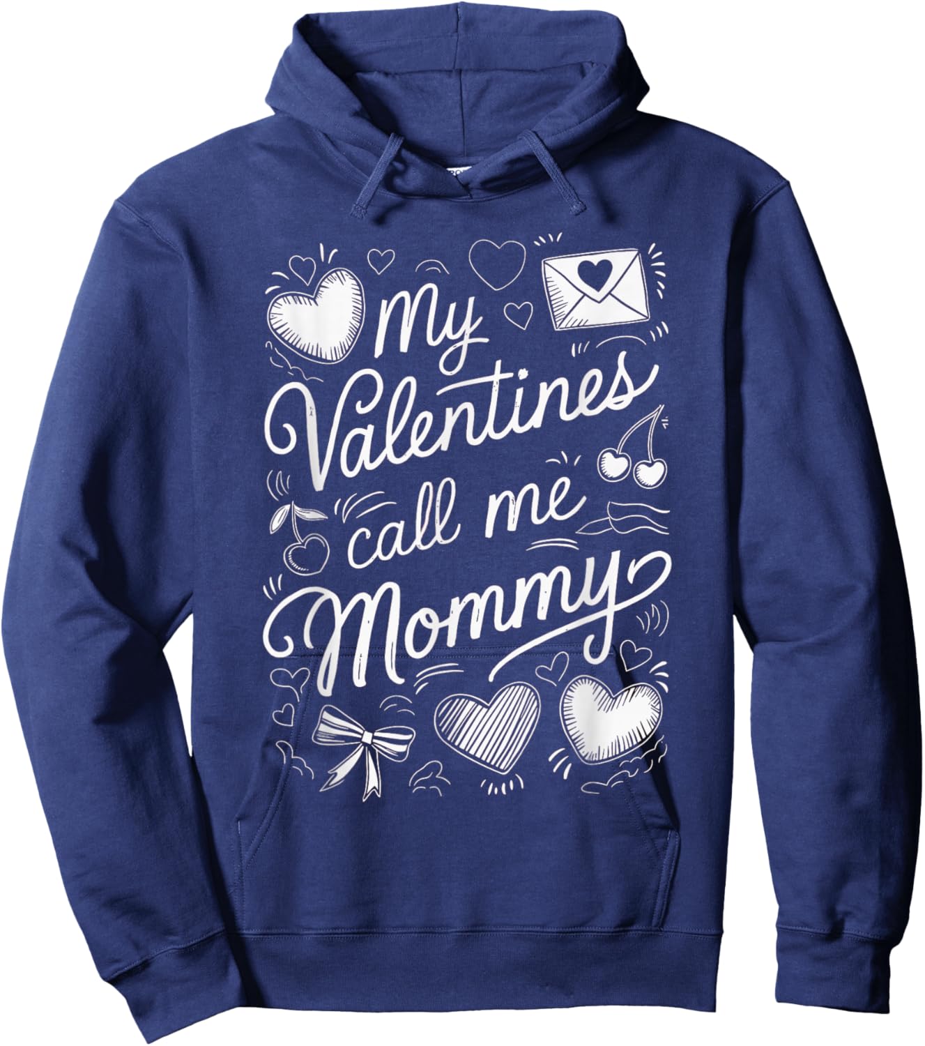 My Valentines Call ME Mommy Hoodie - Hoodie | Navy