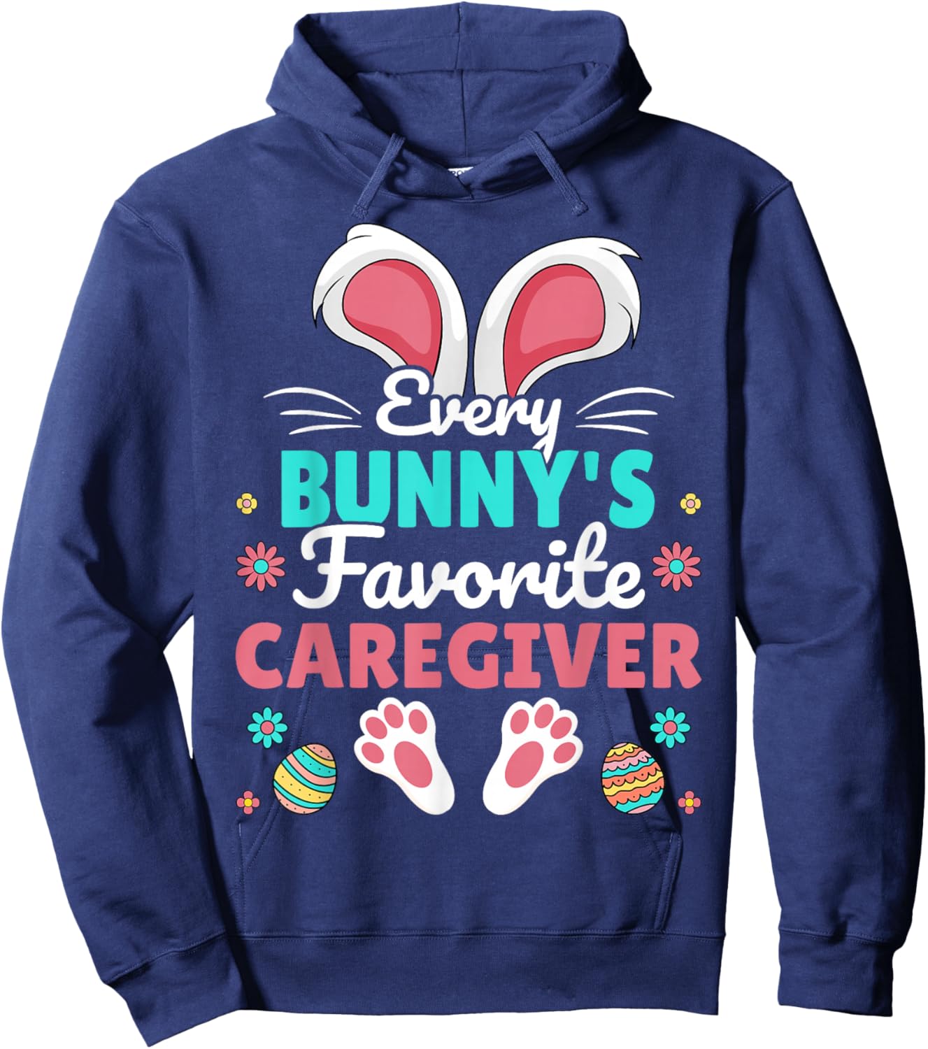 Every Bunny's Favorite Caregiver Easter Day Hoodie - Hoodie | Navy