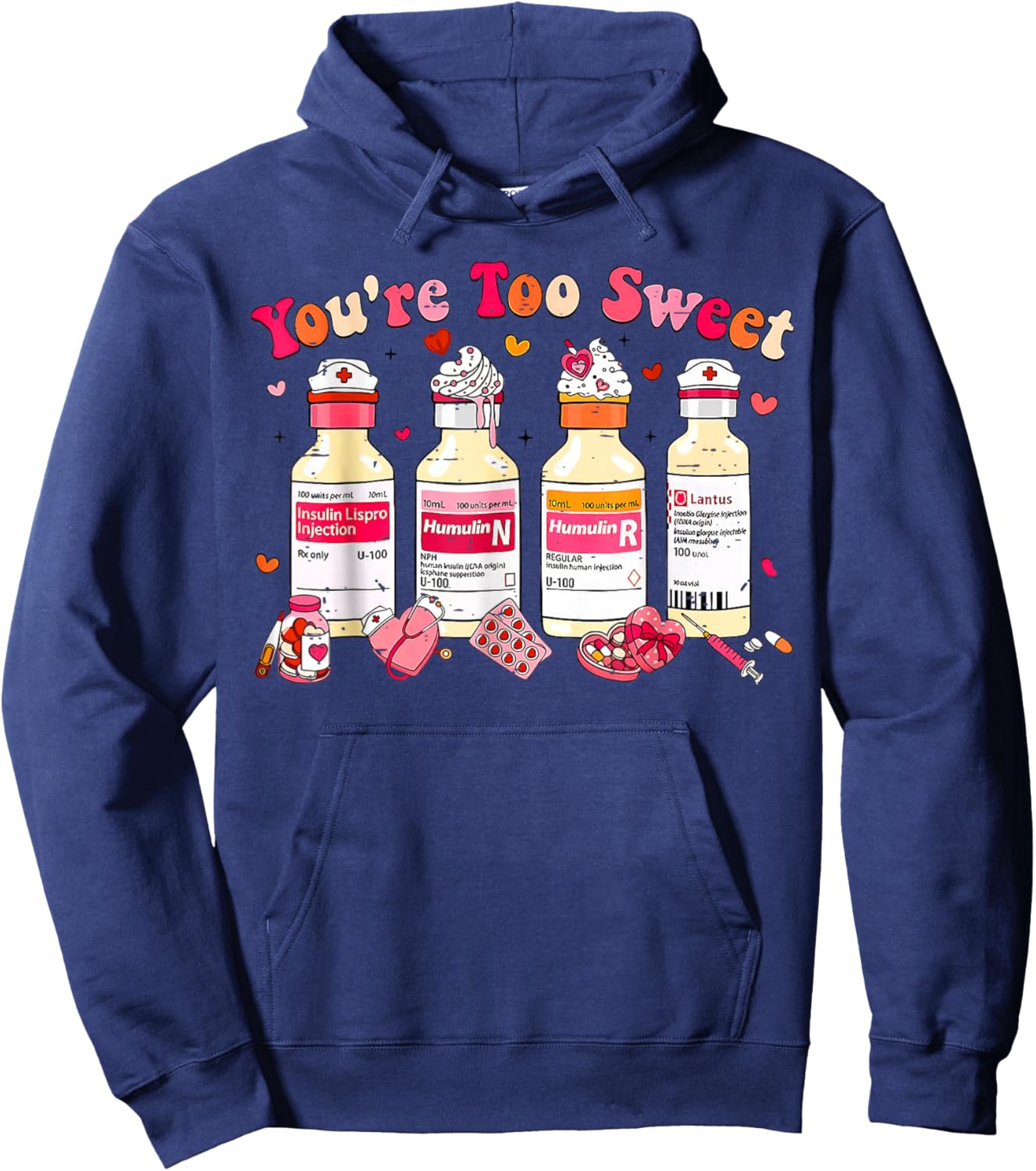 You are Too Sweet Nurse Valentine Hoodie - Hoodie | Navy