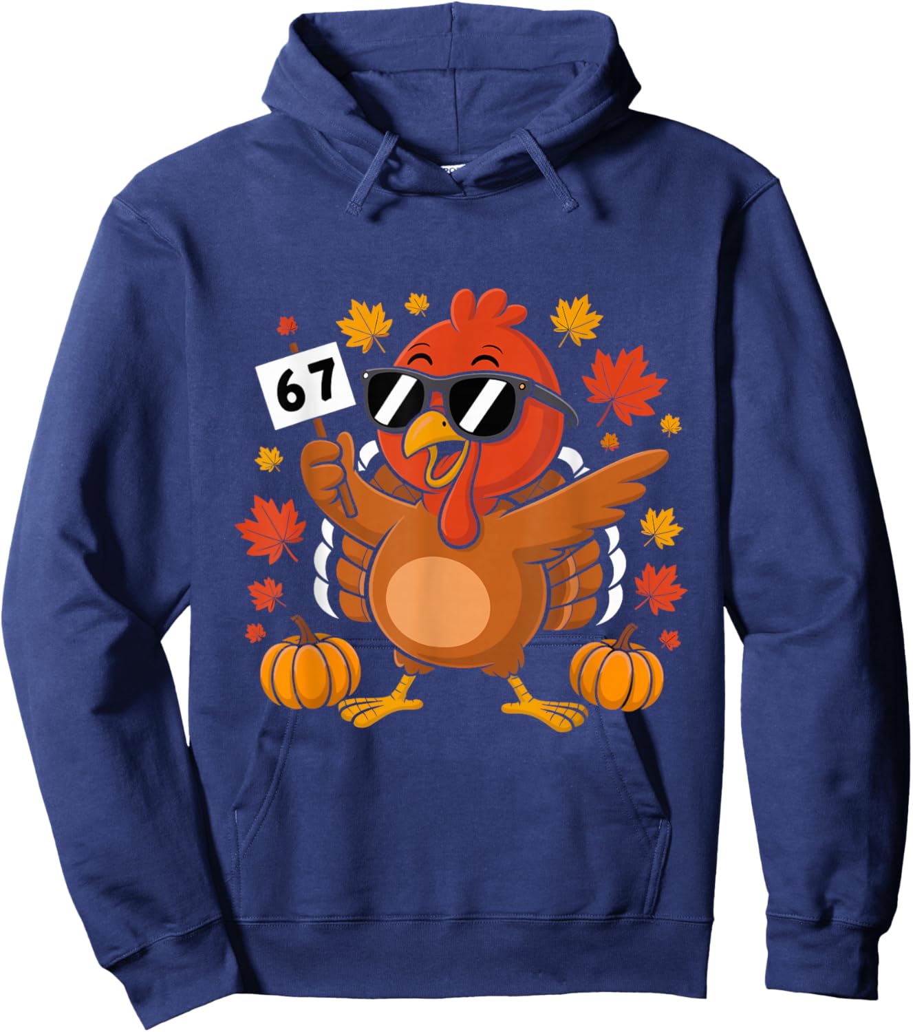 67 Thanksgiving Funny Turkey Six Seven Hoodie - Hoodie | Navy
