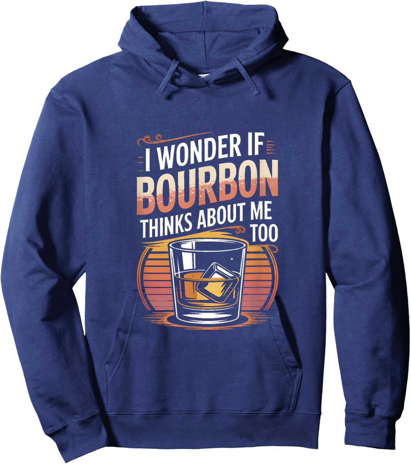 I Wonder If Bourbon Thinks About Me Too Hoodie - Hoodie | Navy