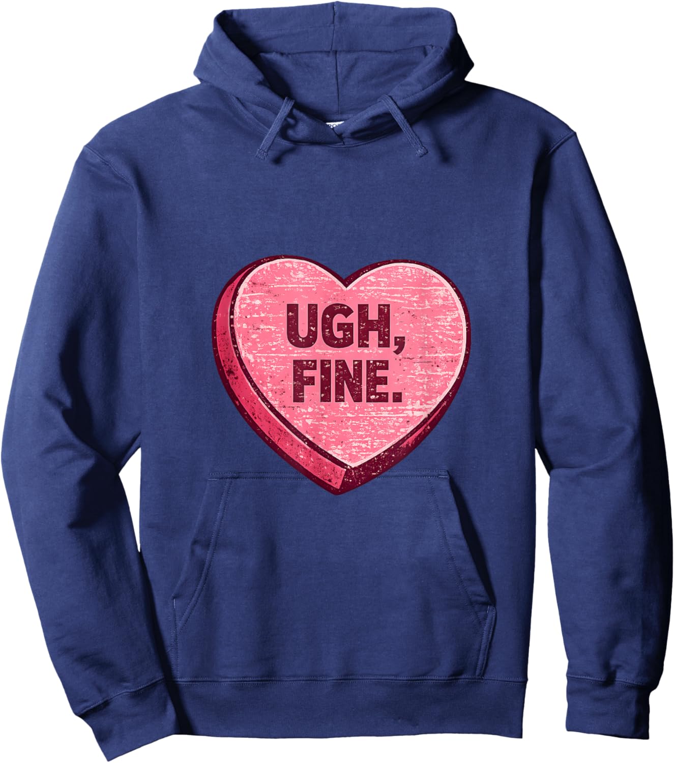 Ugh Fine Sarcastic Anti Valentine Candy Heart Hoodie - Hoodie | Navy