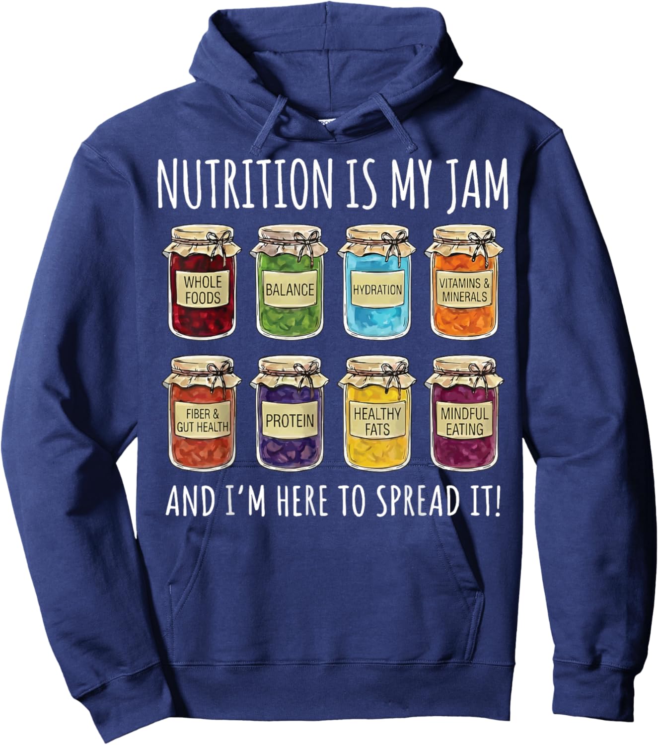 Nutrition is My Jam and I'm Here to Spread It Hoodie - Hoodie | Navy