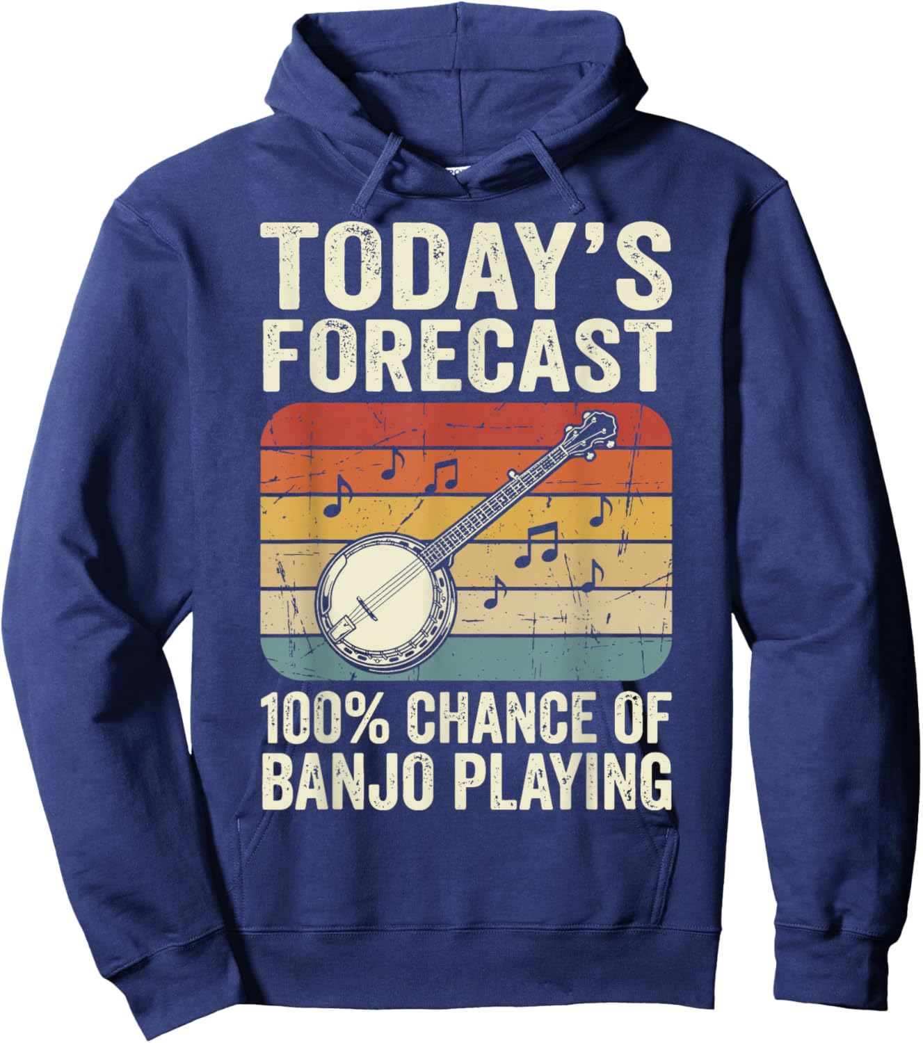 Today's Forecast 100% Chance of Banjo Playing Hoodie - Hoodie | Navy