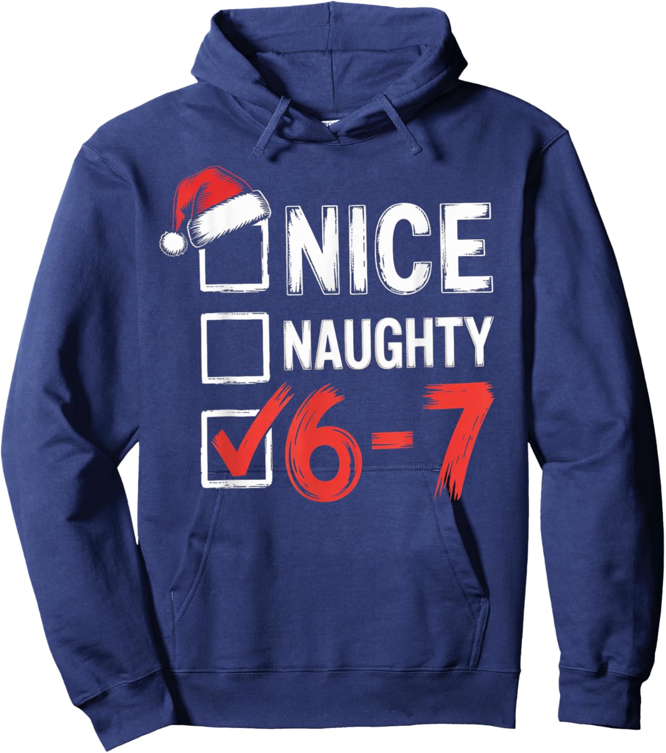 6-7 Meme Nice Naughty 67 Christmas Brain Rot Hoodie - Hoodie | Navy