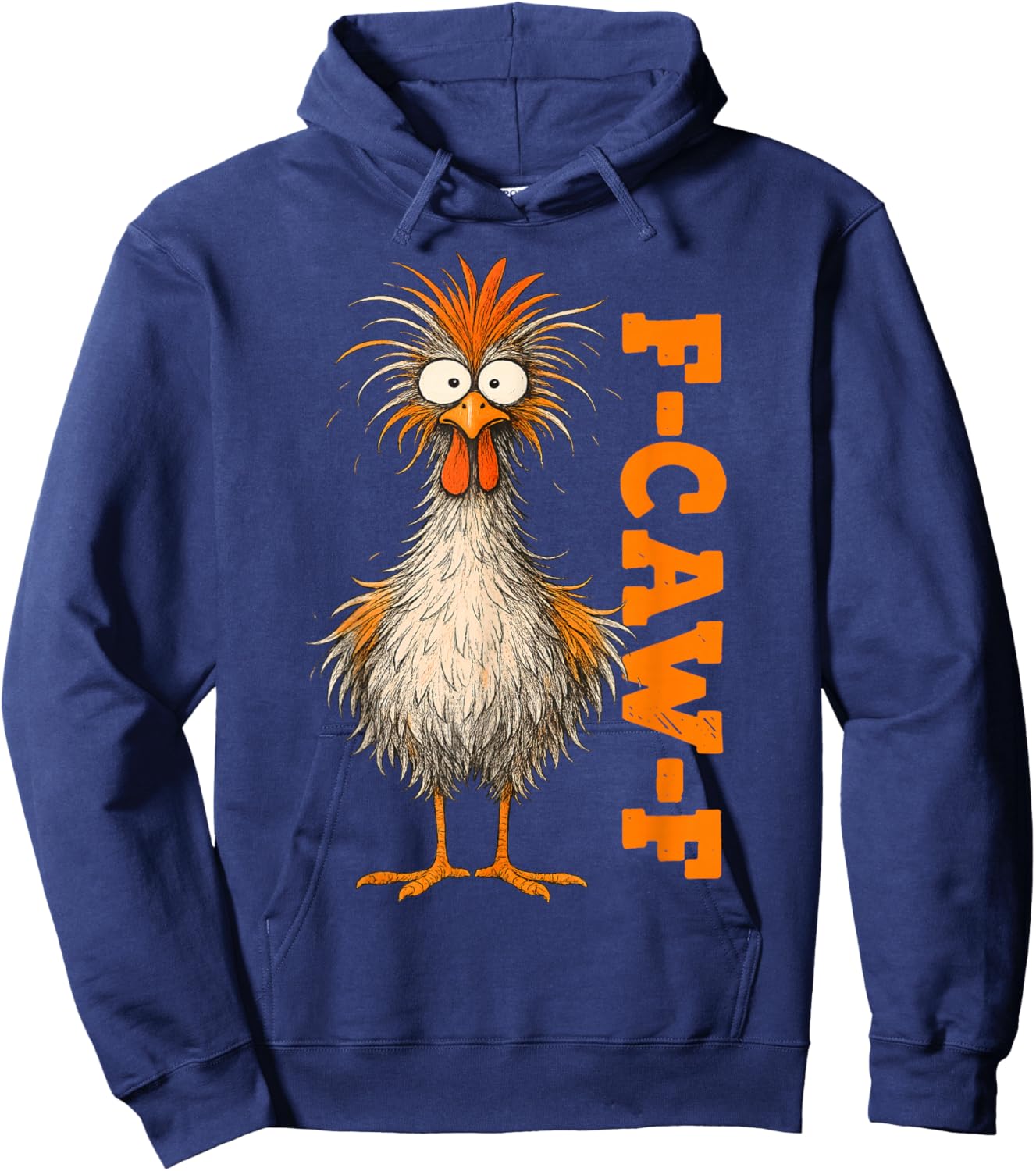 Funny F Caw F Chicken Meme Rooster Joke Hoodie - Hoodie | Navy