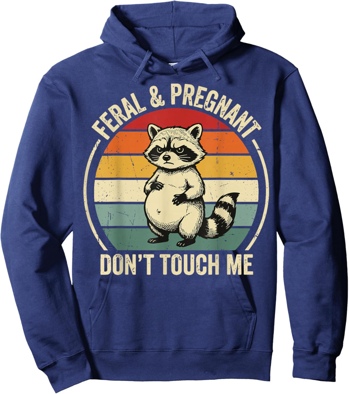 Feral and Pregnant Don't Touch Me Hoodie - Hoodie | Navy