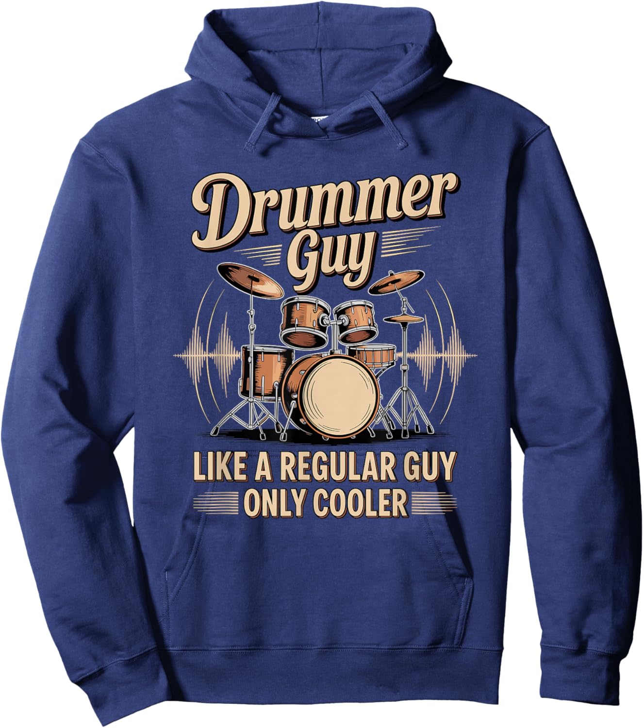 Drummer Guy Like A Regular Guy Only Cooler Band Hoodie - Hoodie | Navy