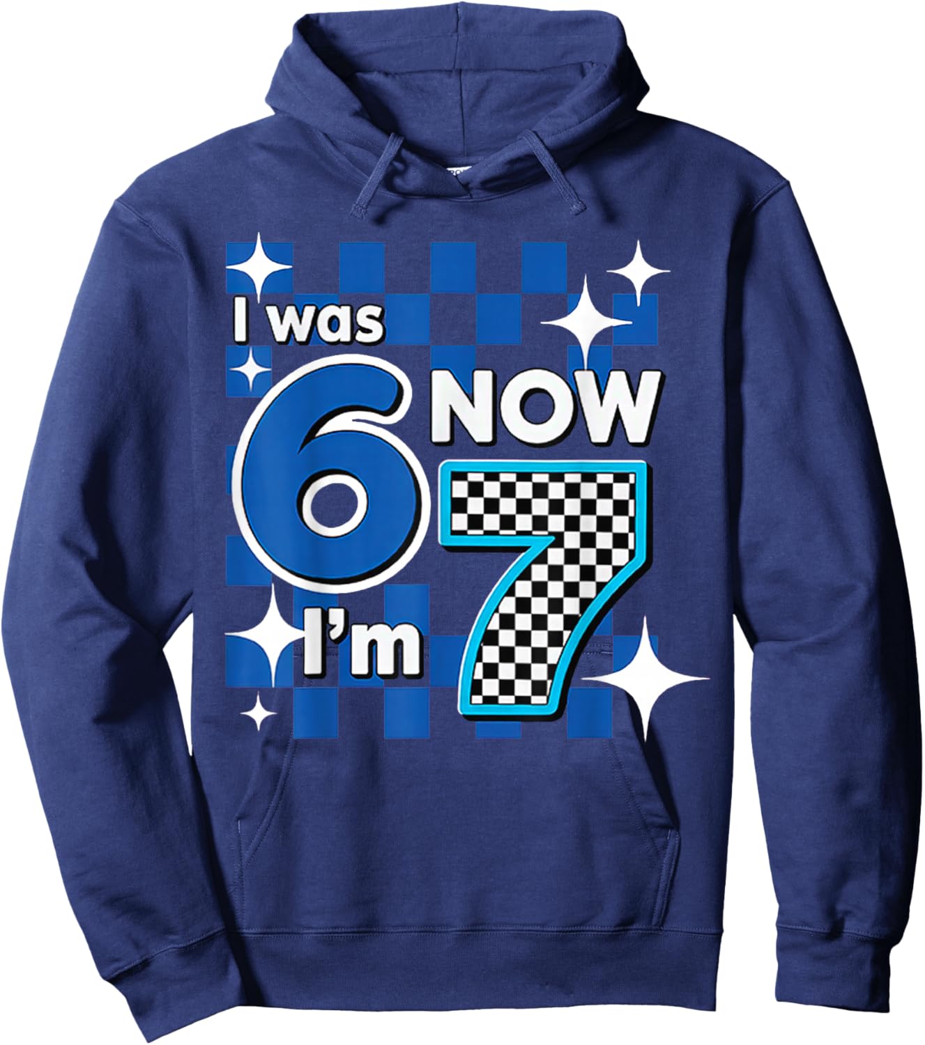Blue Checkered I was 6 Now I'm 7 Birthday Hoodie - Hoodie | Navy