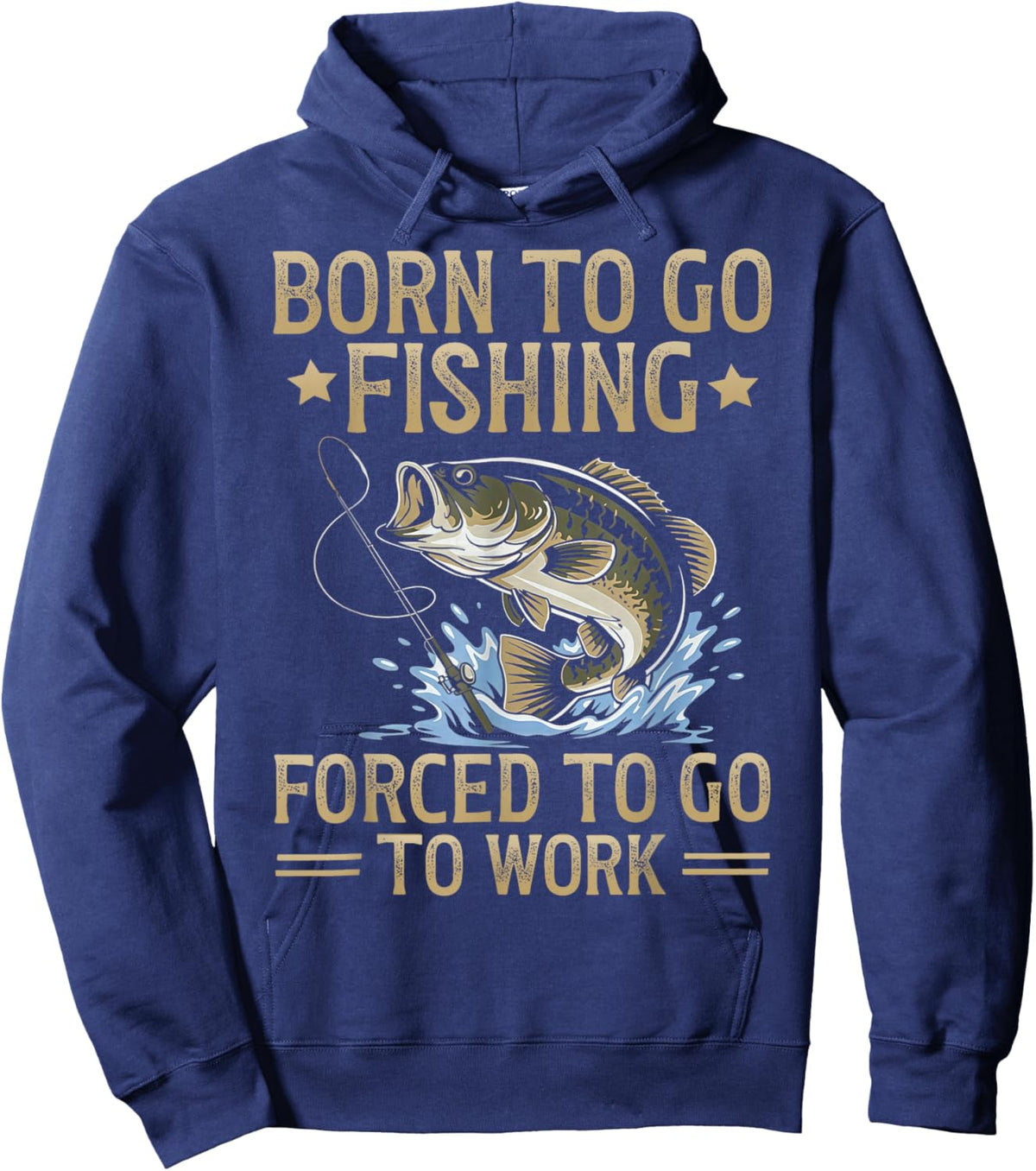Retro Born to Go Fishing Forced to Go to Work Hoodie - Hoodie | Navy