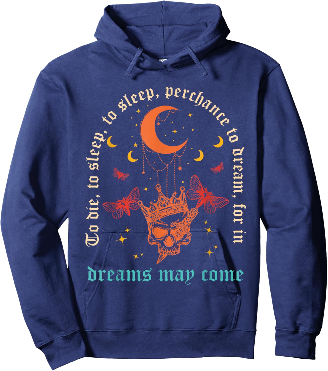to Die, to Sleep, to Sleep, Perchance to Dream Hoodie - Hoodie | Navy