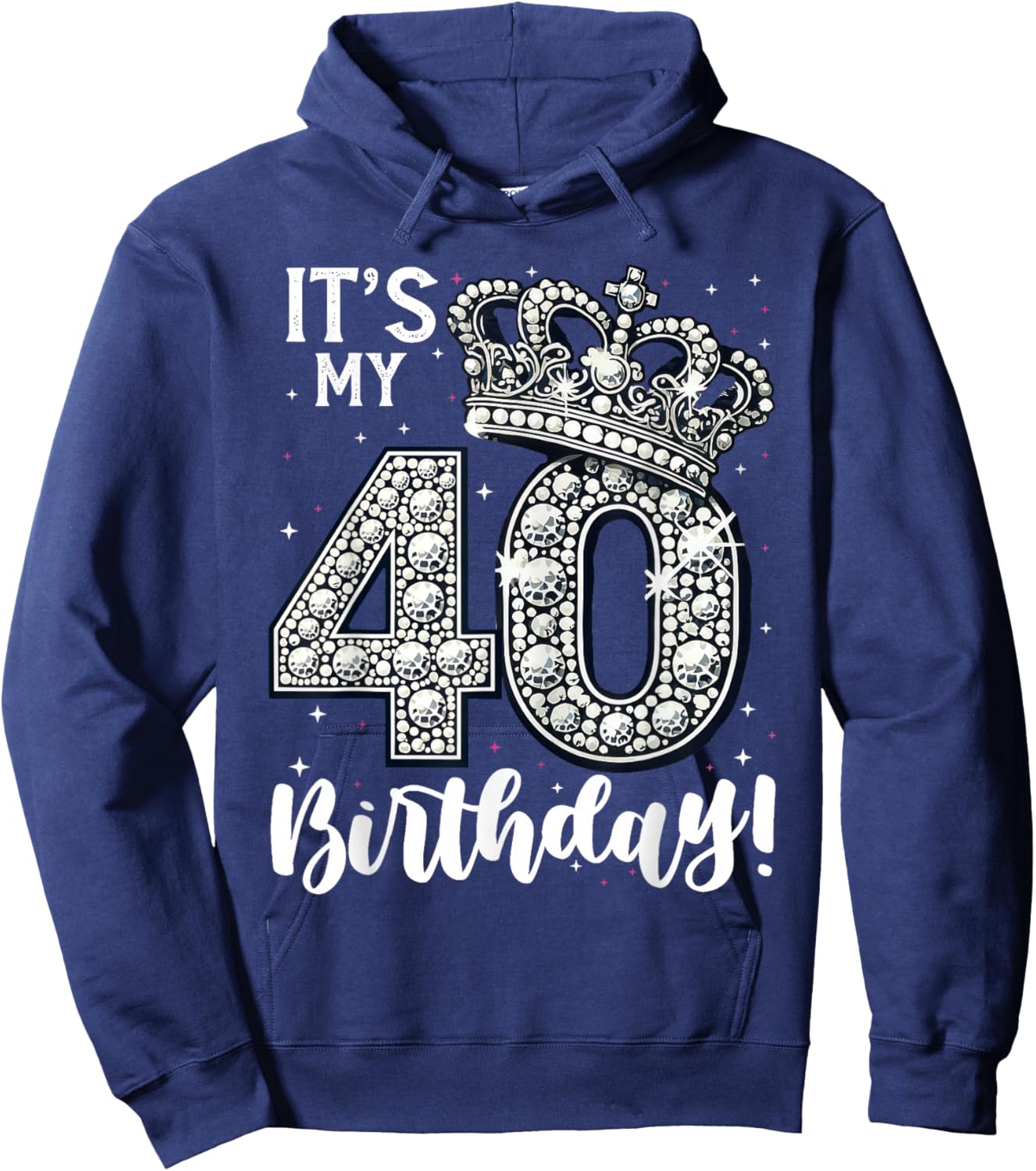 It's My 40th Birthday 40 Year 40th Birthday Hoodie - Hoodie | Navy