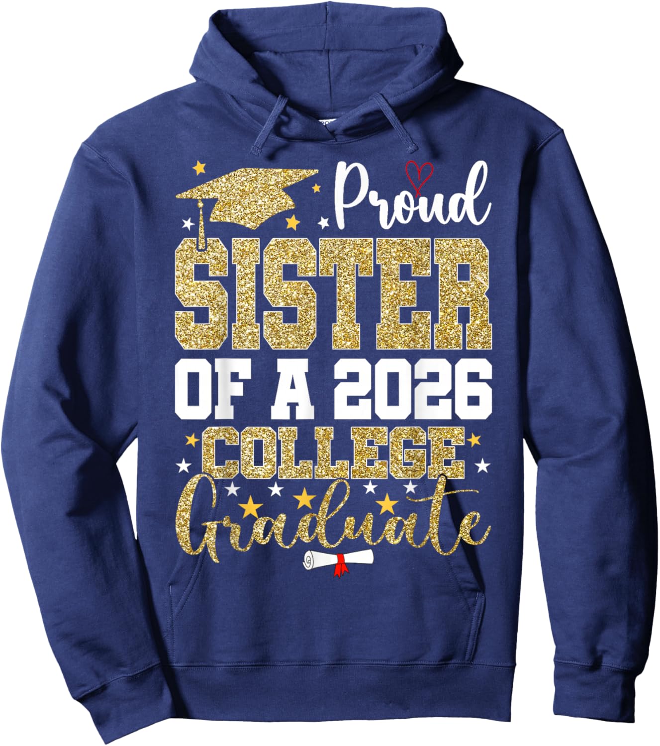 Proud Sister of A 2026 College Graduate Hoodie - Hoodie | Navy