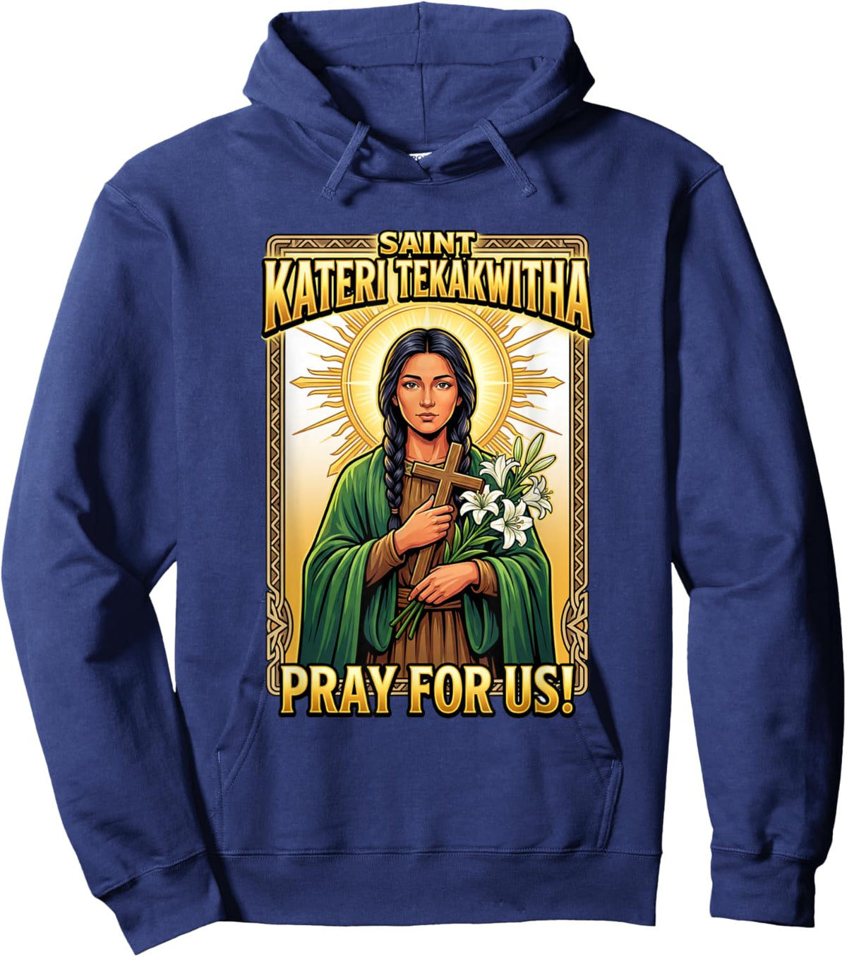 Pray for us! Saint Kateri Tekakwitha Hoodie - Hoodie | Navy