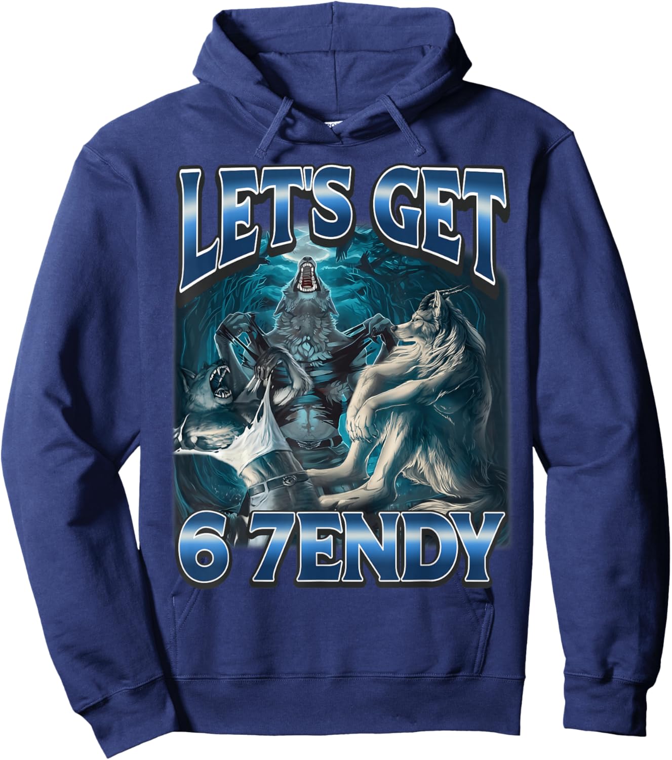 Let's Get 6 7endy Alpha Wolf Meme Funny Humor Hoodie - Hoodie | Navy