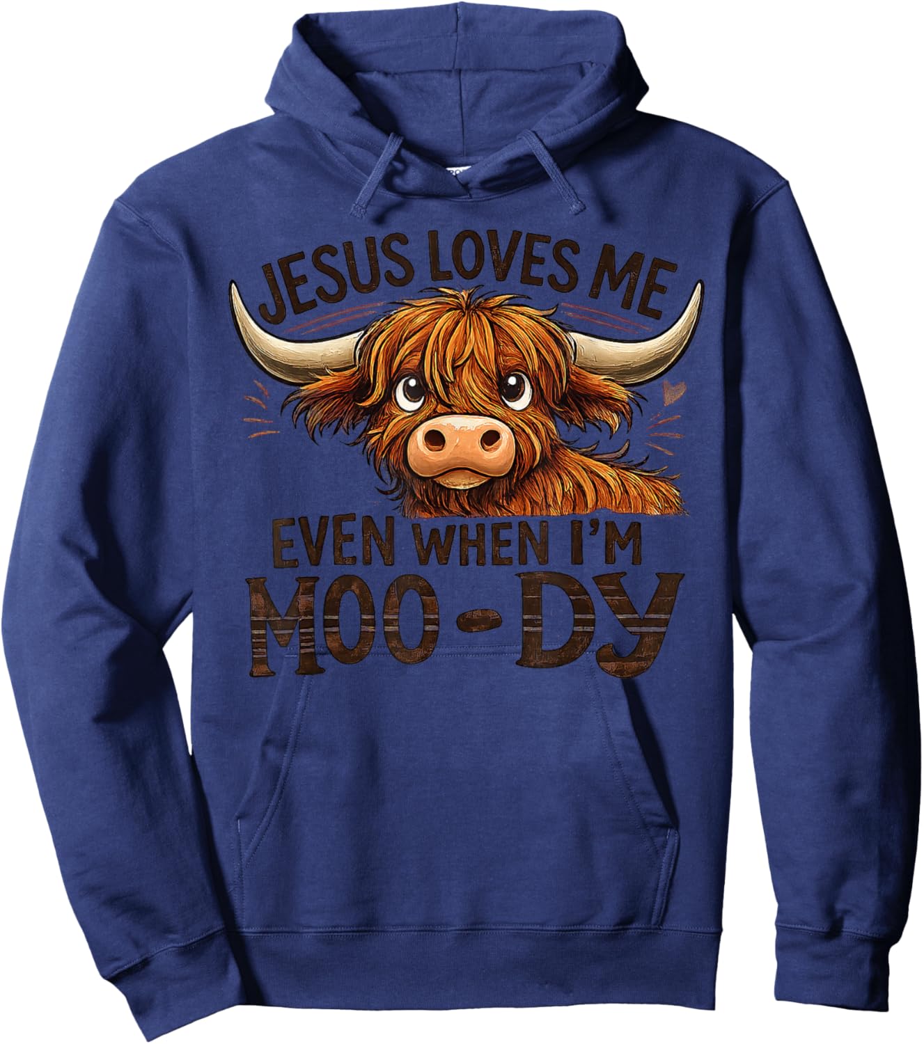 Jesus Loves Me Even When I’m Moo-Dy Hoodie - Hoodie | Navy