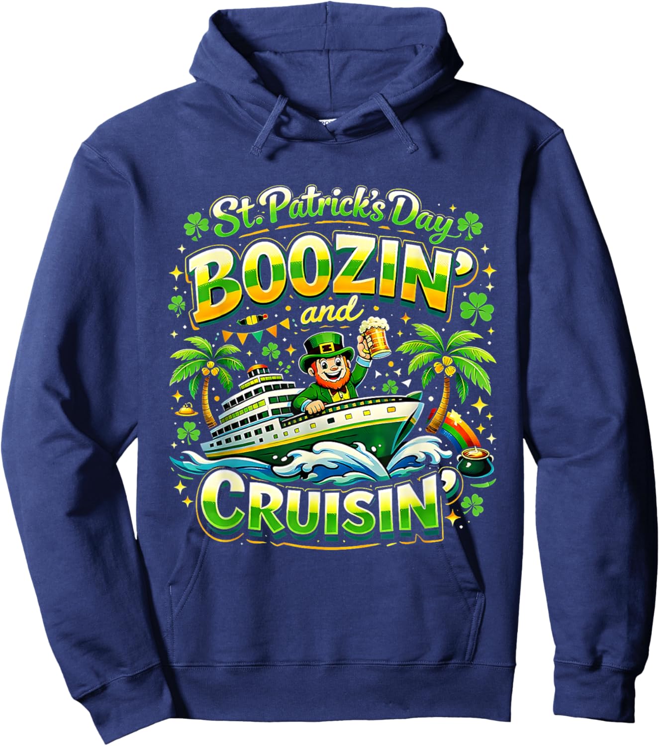 St Patricks Day Boozin and Cruisin Party Vibes Hoodie - Hoodie | Navy