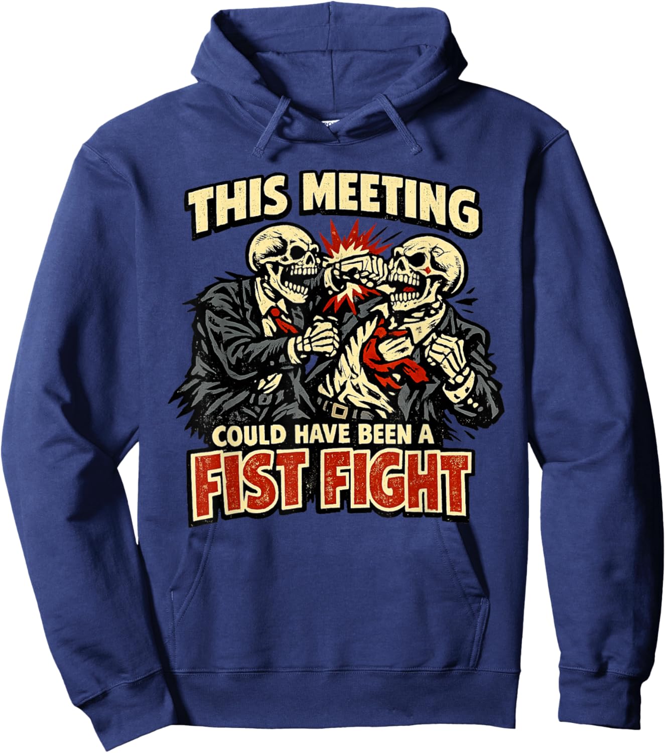 This Meeting Could Have Been A Fist Fight Funny Hoodie - Hoodie | Navy