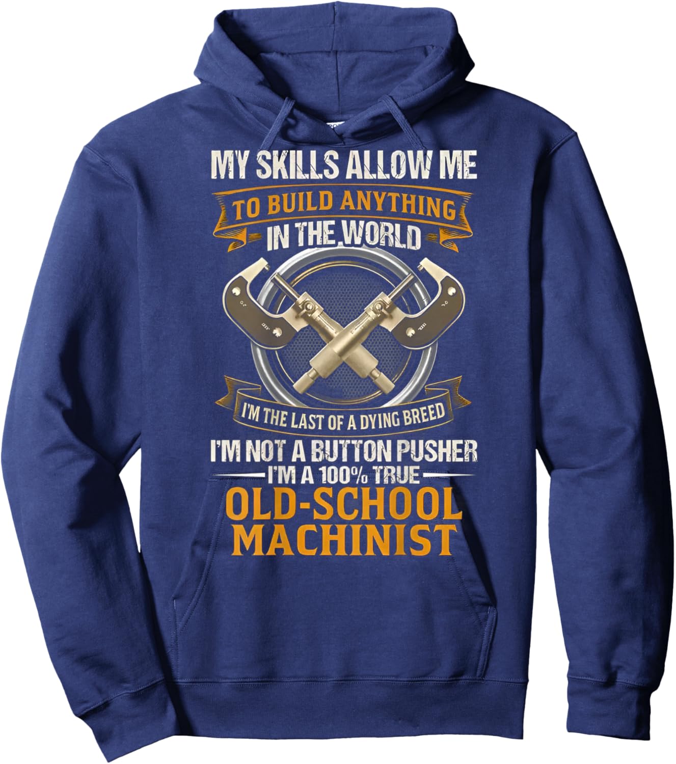 I'm A 100% True Old School Machinist (on Back) Hoodie - Hoodie | Navy