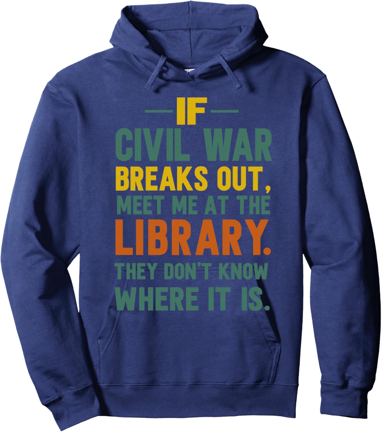 If Civil War Breaks Out Meet Me At The Library Hoodie - Hoodie | Navy