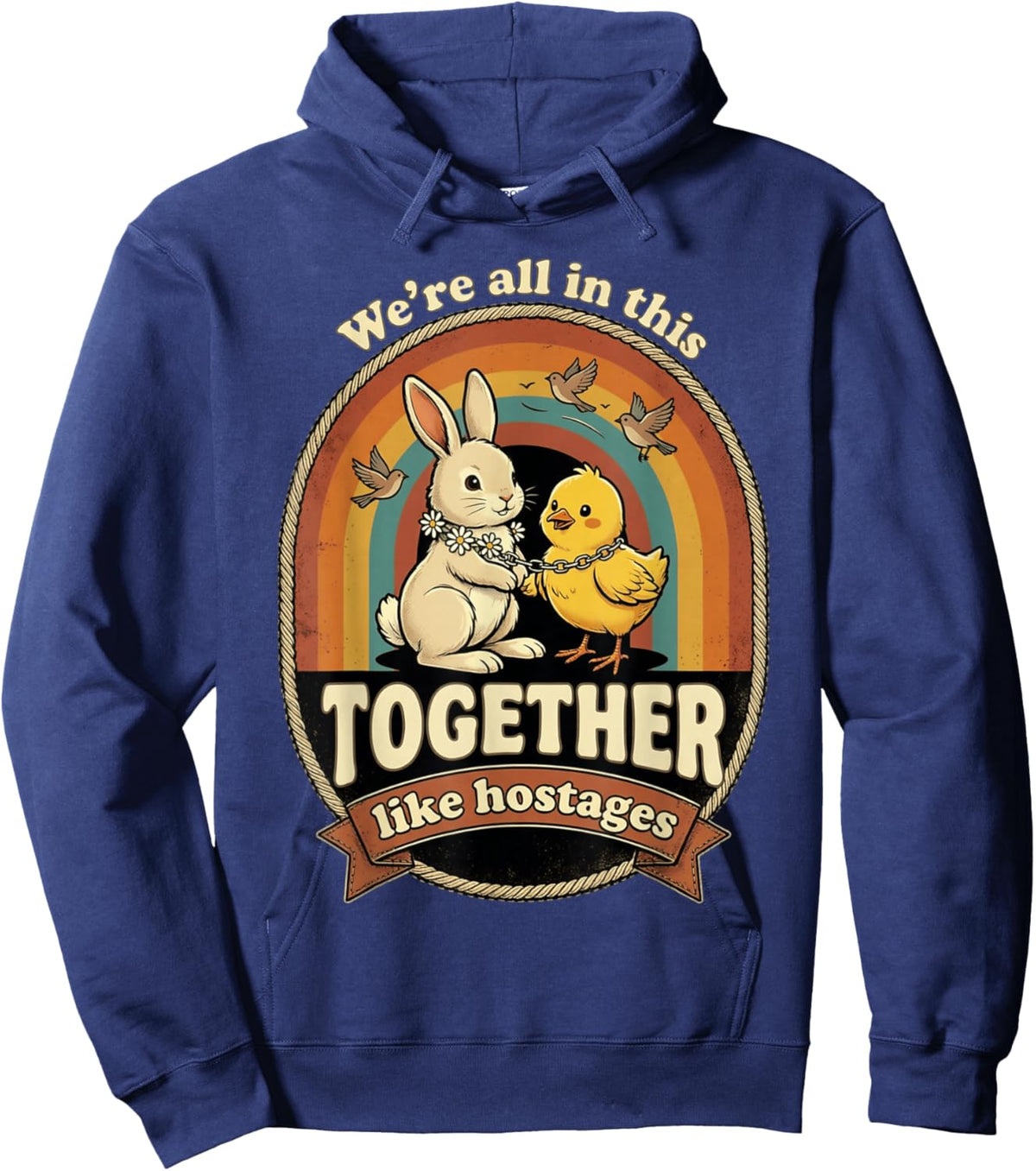 We’re All in This Together Like Hostages Funny Hoodie - Hoodie | Navy