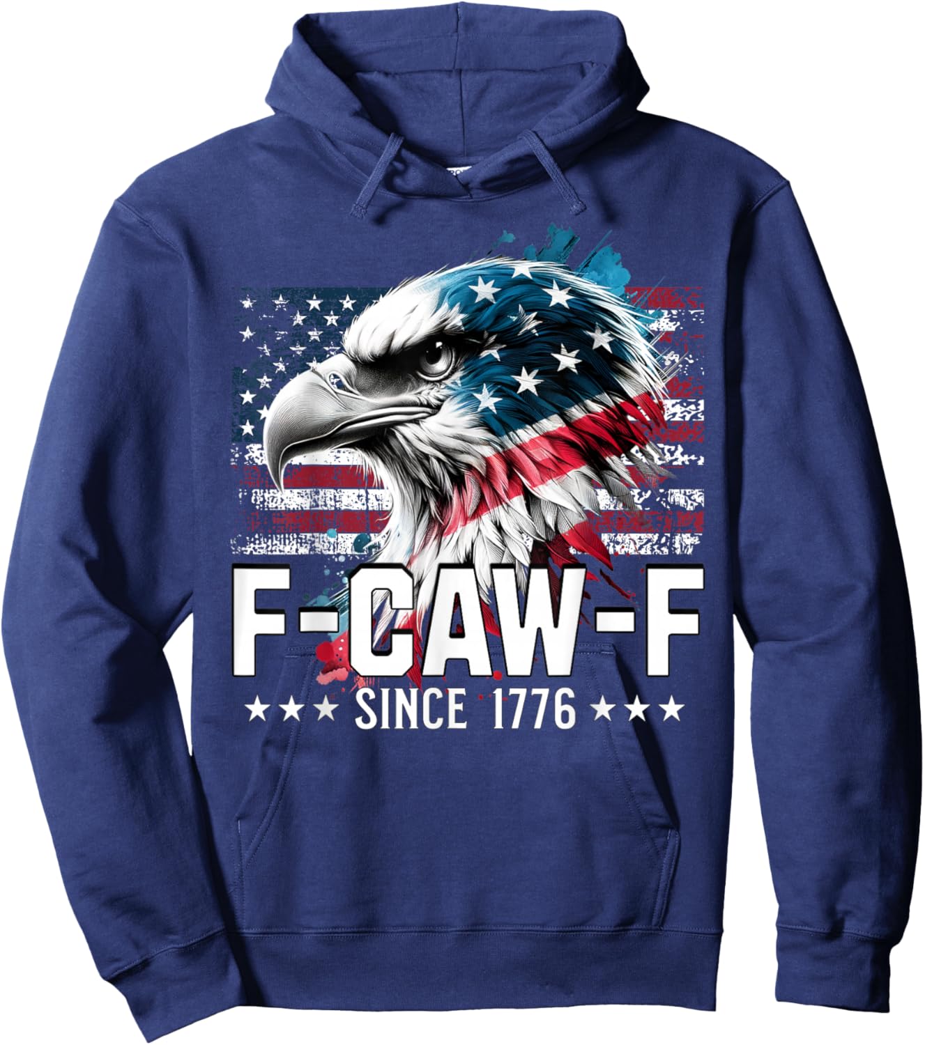 Funny Eagle American Flag F-Caw-F Since 1776 Hoodie - Hoodie | Navy