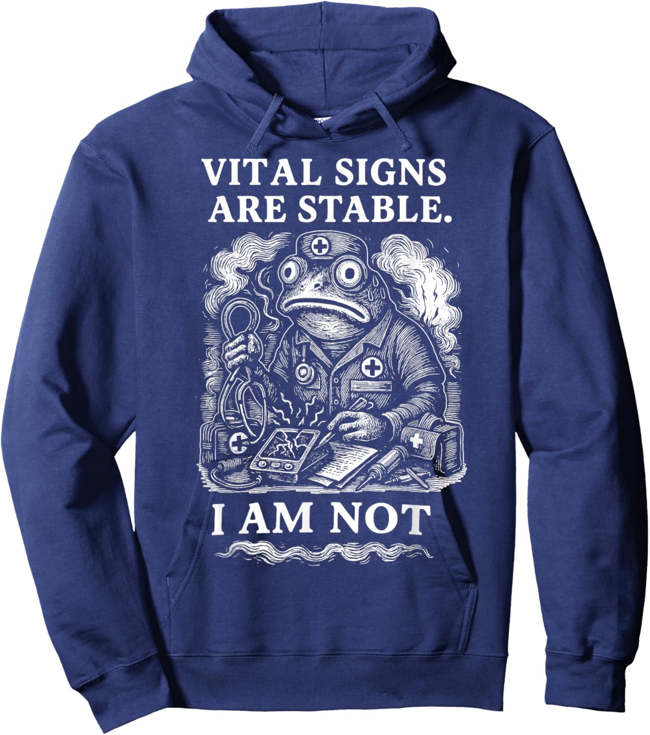 Vital Signs are Stable I Am Not Funny Frog Hoodie - Hoodie | Navy