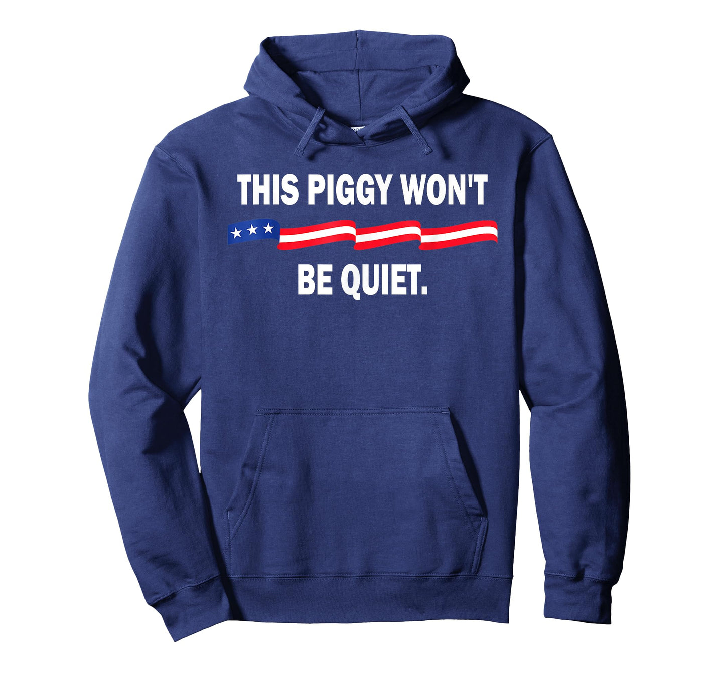 Funny This Piggy Won't BE Quiet T-Shirt