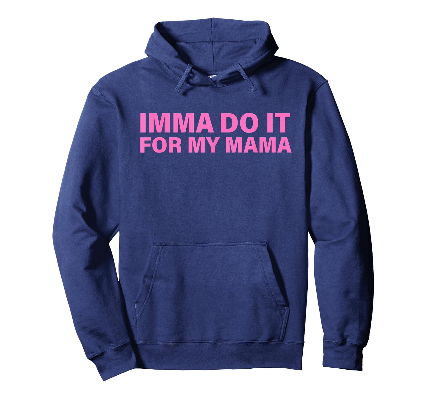 Imma Do It for My Mama Design T-Shirt