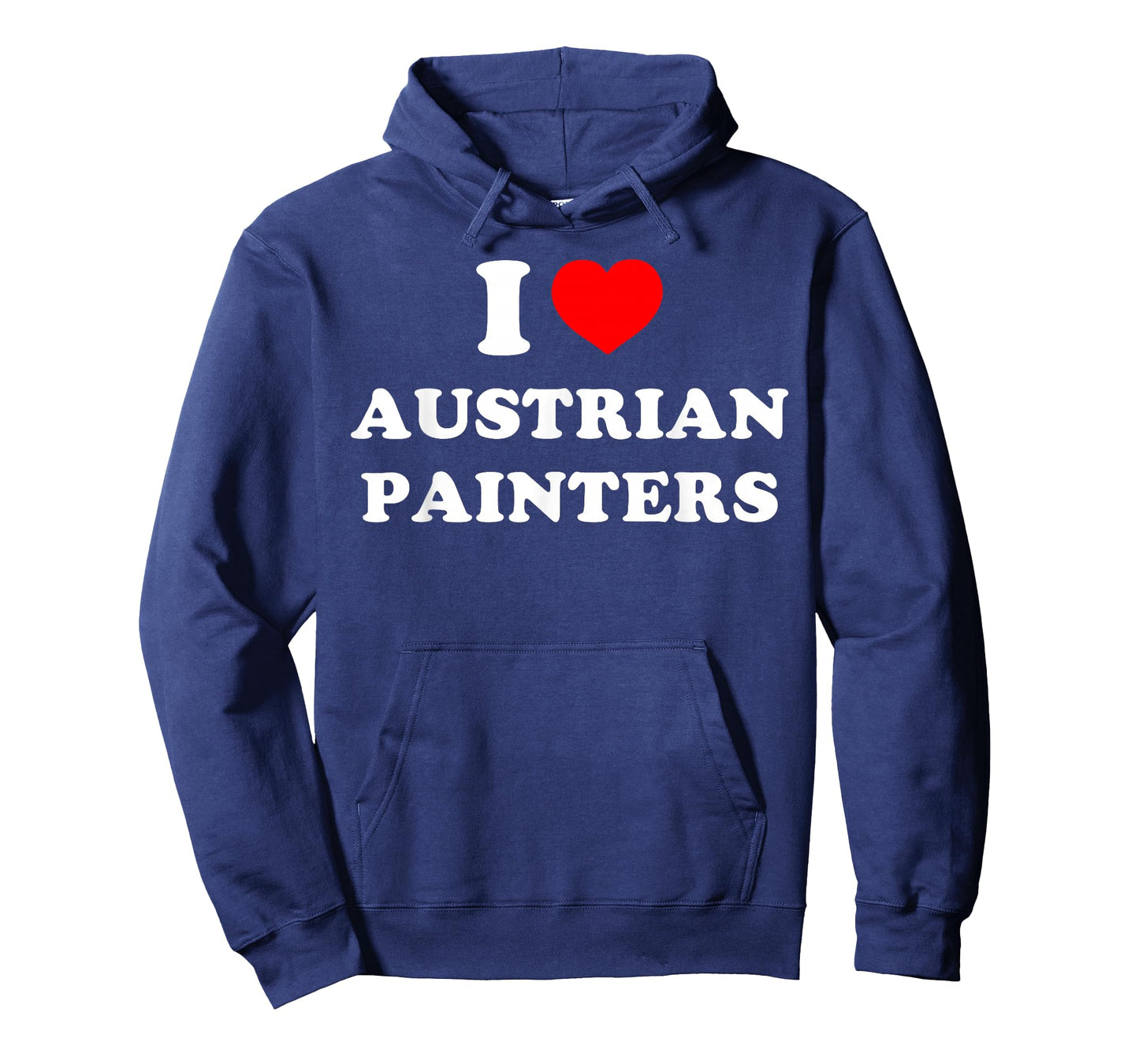I Love Austrian Painters Funny Quote T-Shirt