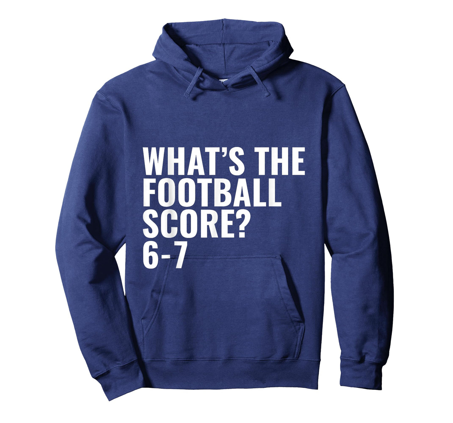 What's The Football Score? 6-7 T-Shirt