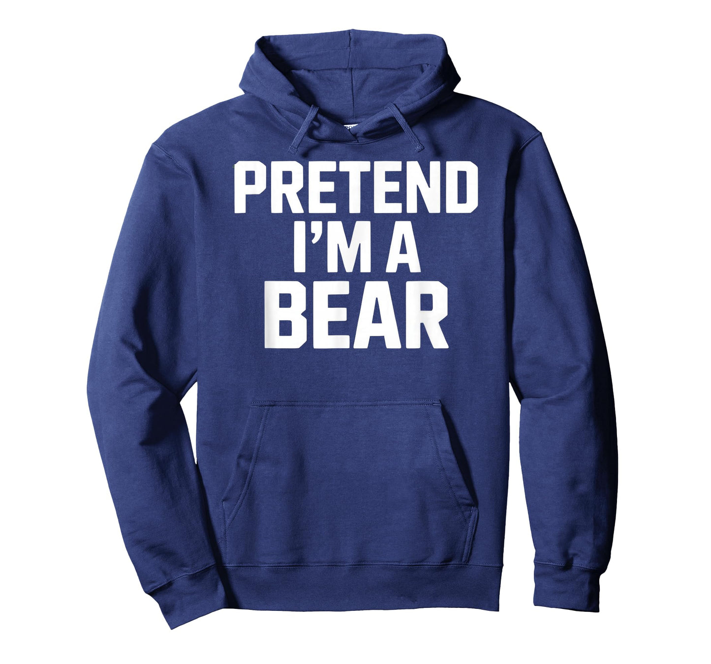 Pretend I'm a Bear Funny Animal Lover T-Shirt