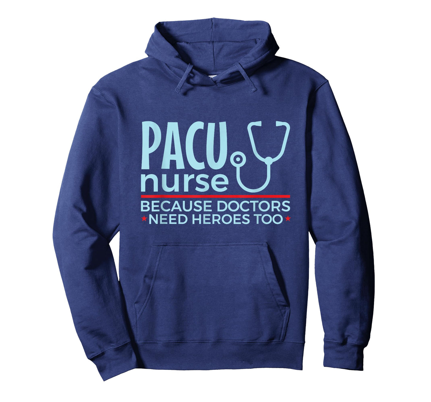 Pacu Nurse Doctors Need Heroes Too T-Shirt