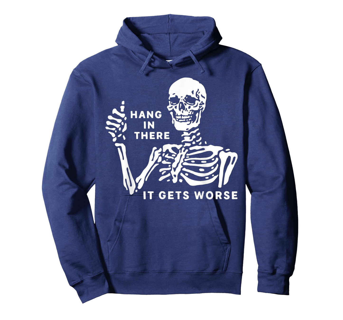 Skeleton Hang in There It Gets Worse T-Shirt