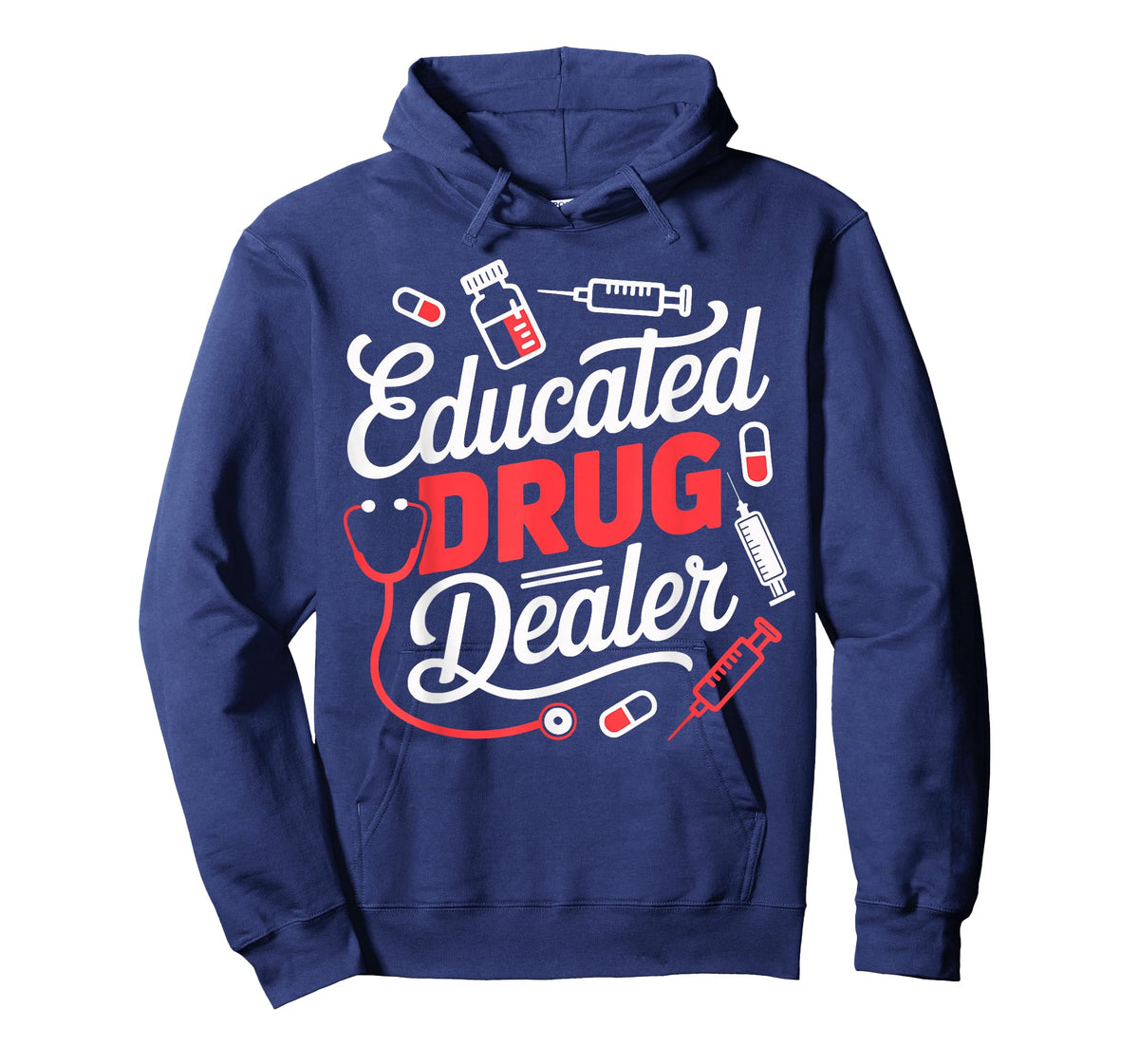 Educated Drug Dealer Funny Nurse Life T-Shirt
