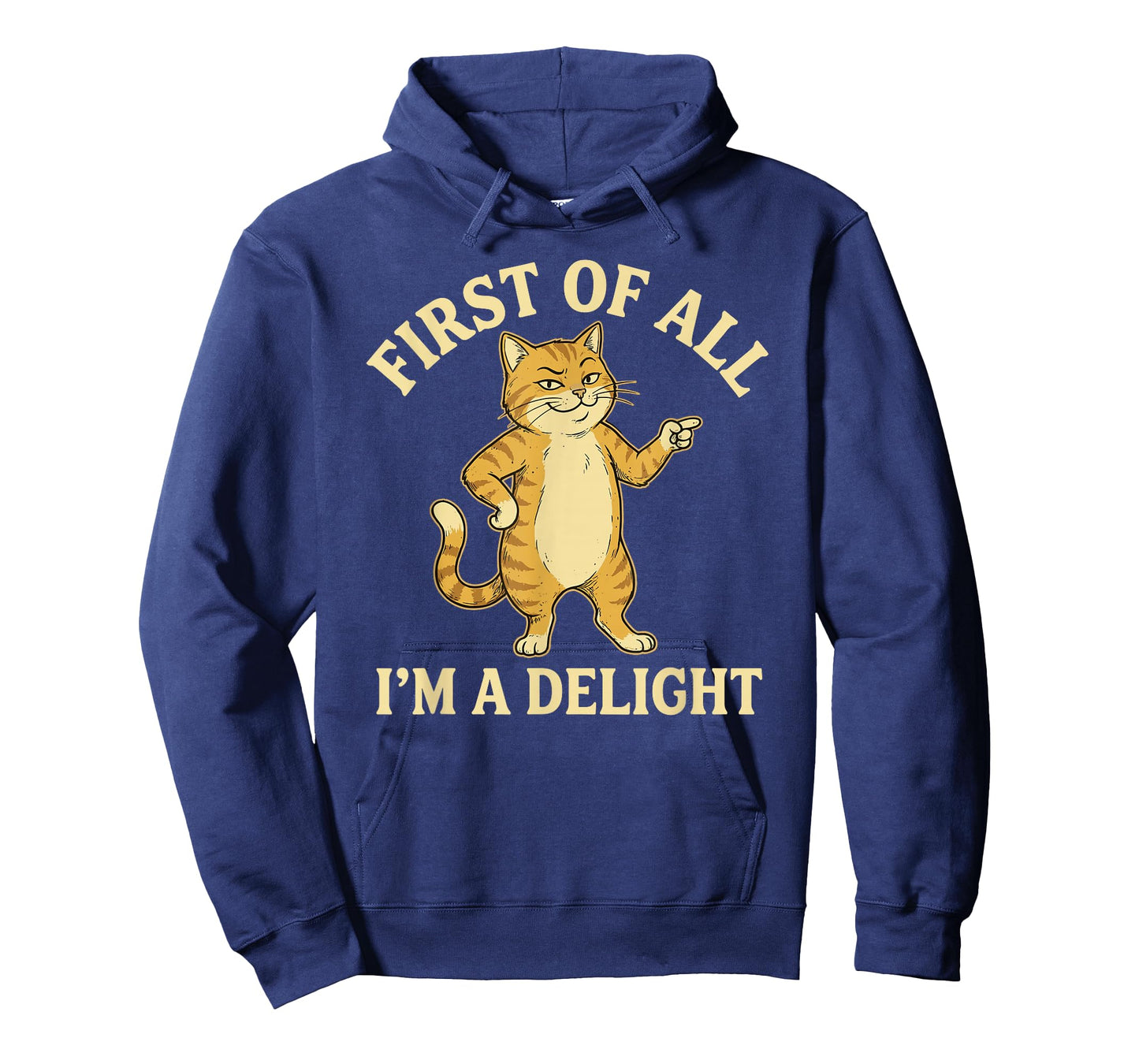 First of All I'm A Delight Funny Cat T-Shirt