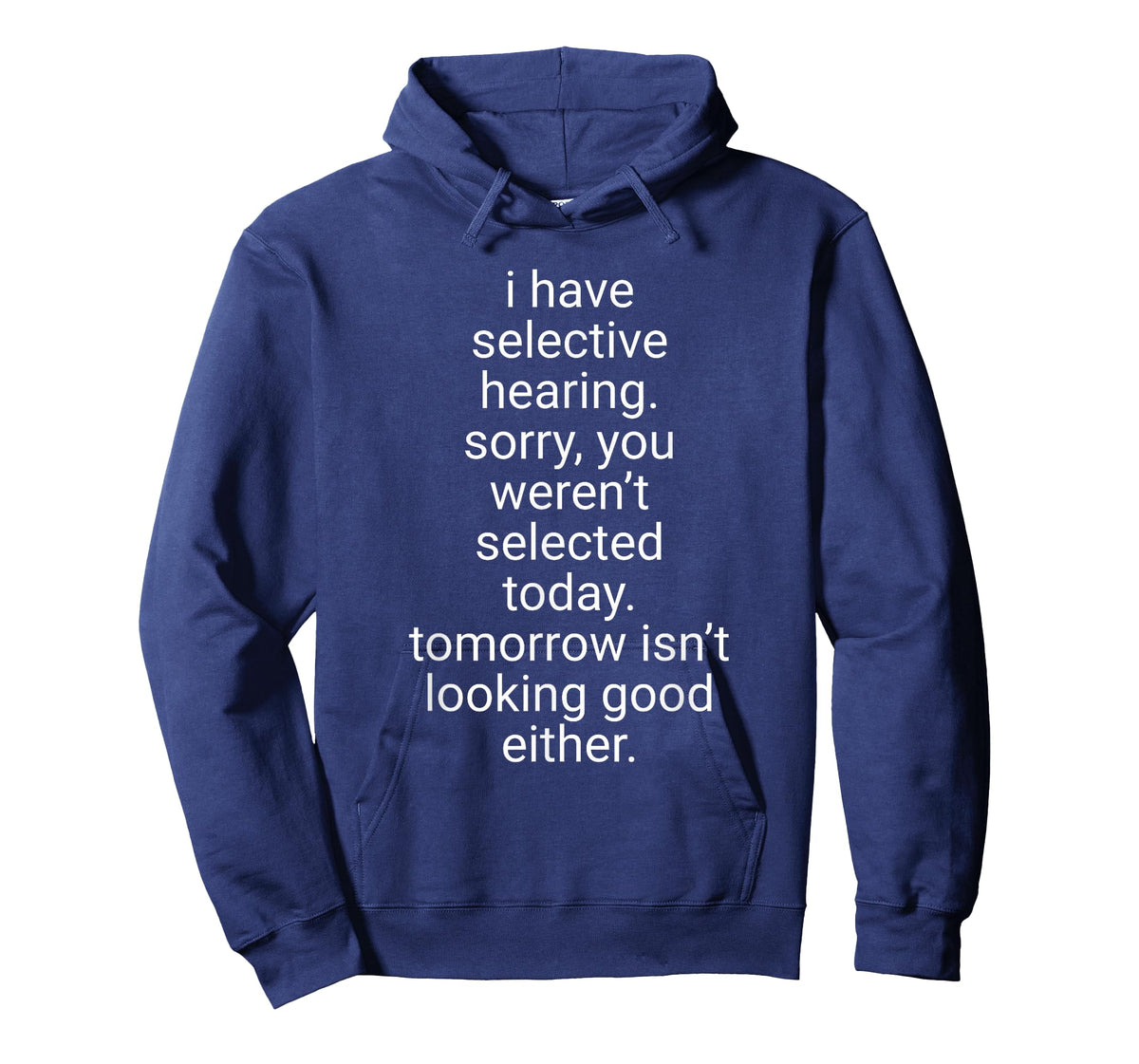 I Have Selective Hearing T-Shirt