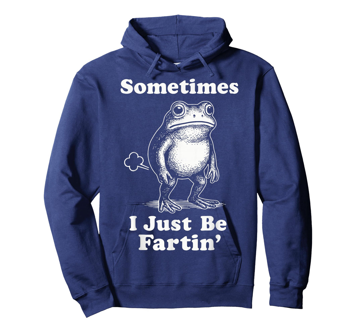 Sometimes I Just Be Fartin' Frog T-Shirt