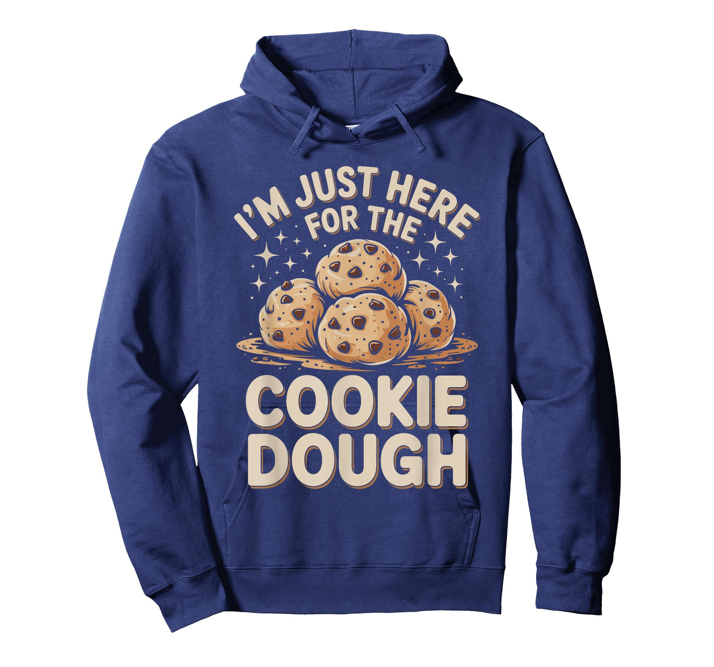 I'm Just Here for The Cookie Dough T-Shirt