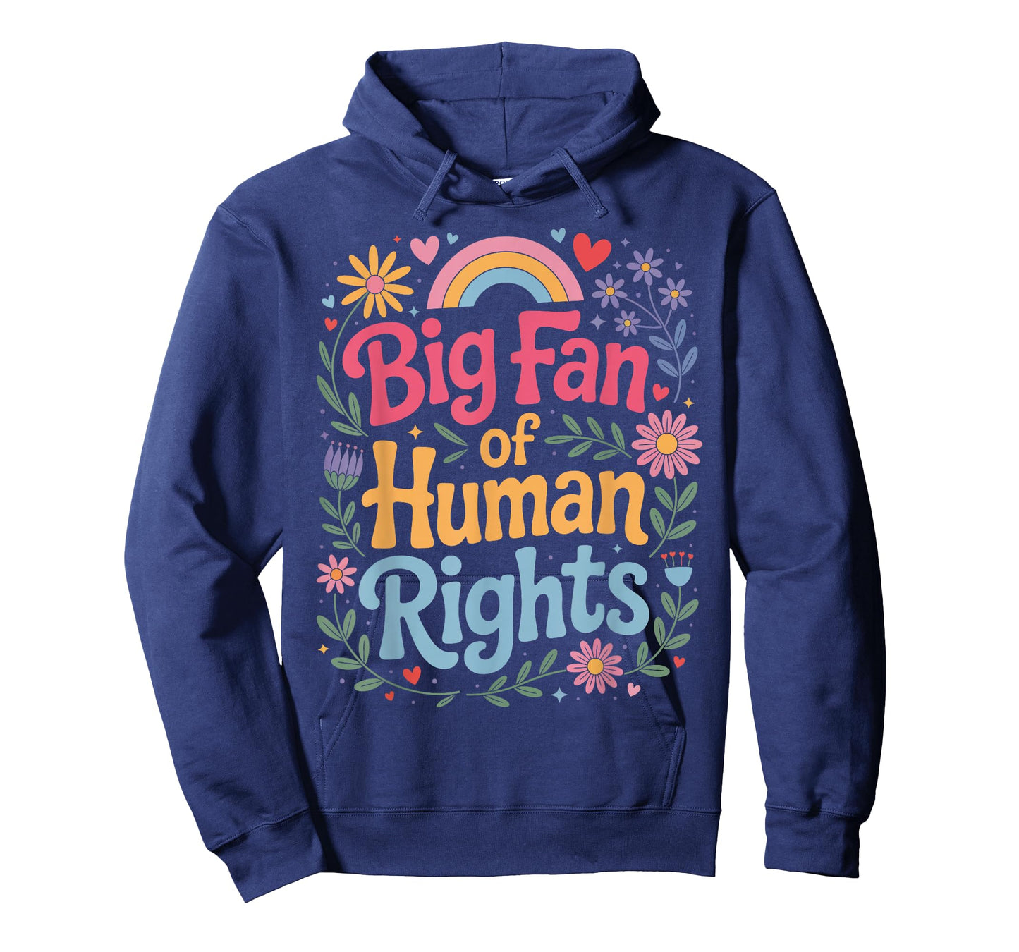 Big Fan of Human Rights Colorful Quote T-Shirt