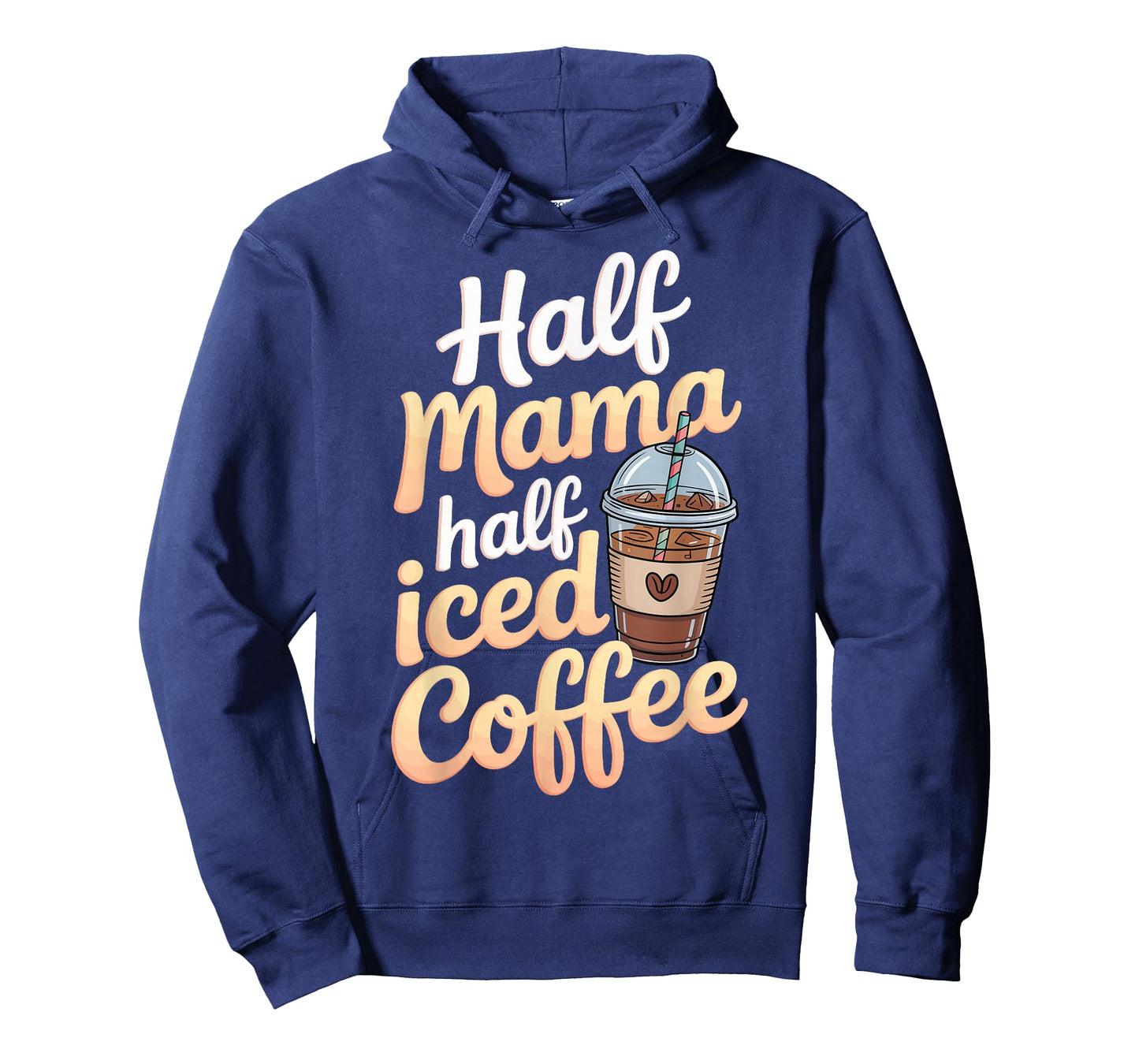 Half Mama Half Iced Coffee T-Shirt